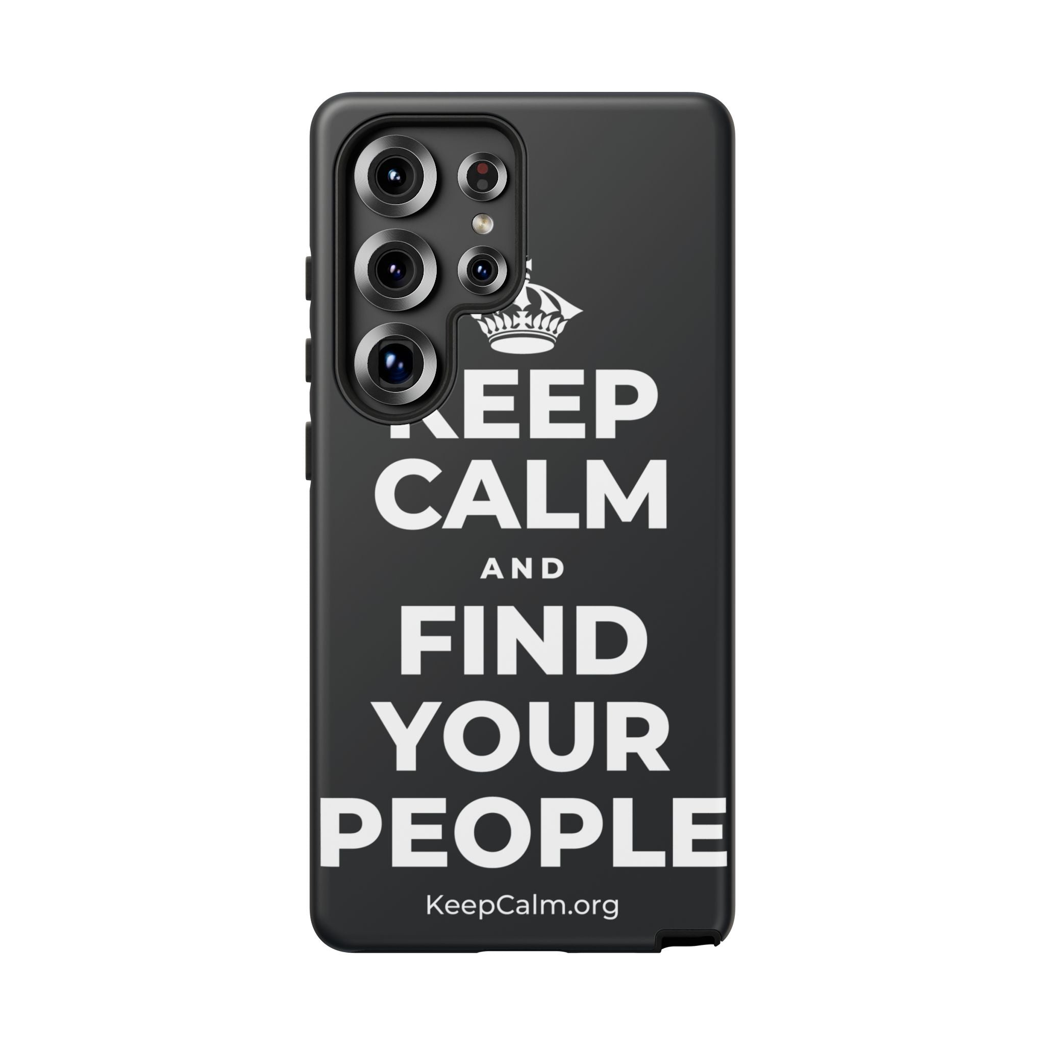 KEEP CALM AND FIND YOUR PEOPLE Phone Case (Dark)