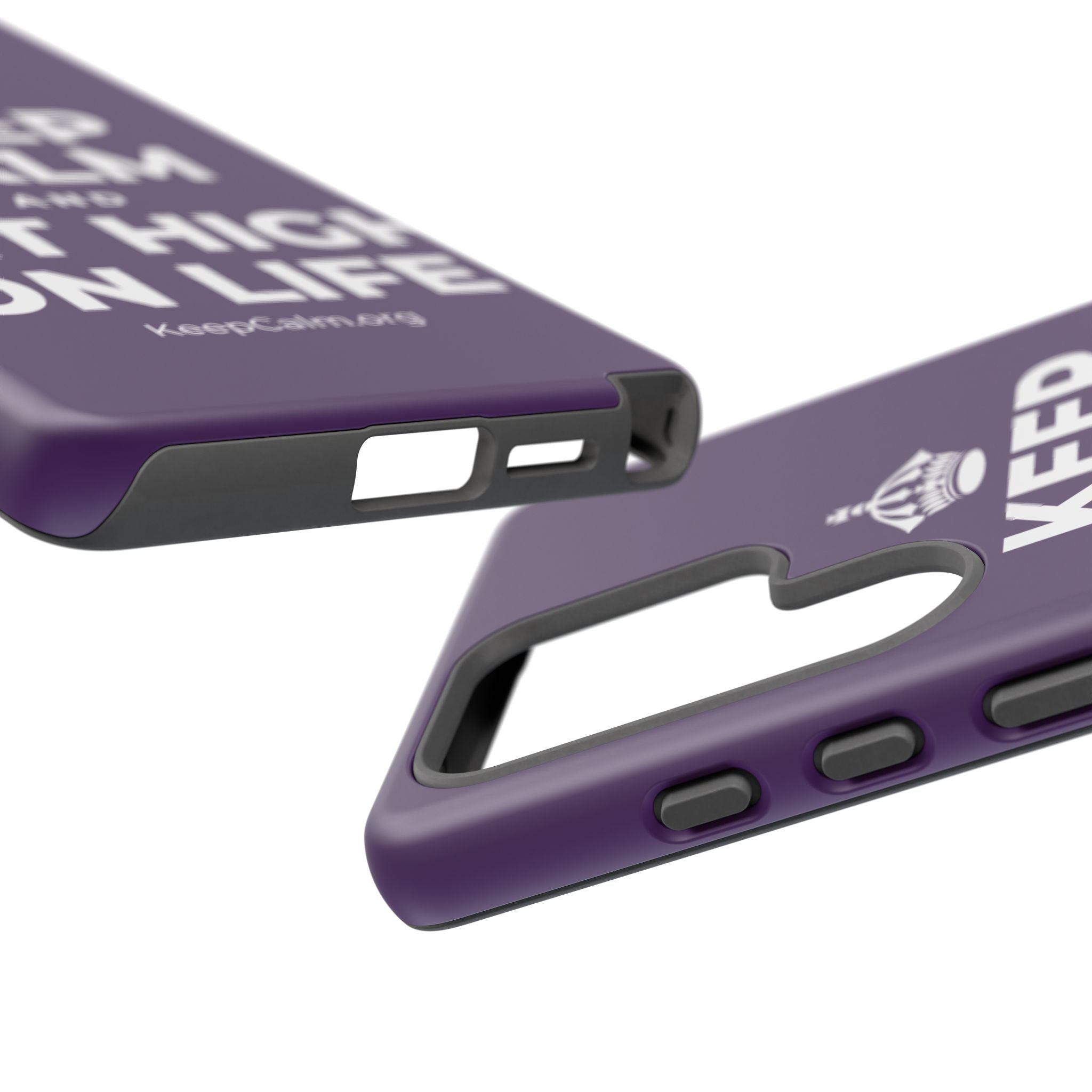KEEP CALM AND GET HIGH ON LIFE Phone Case