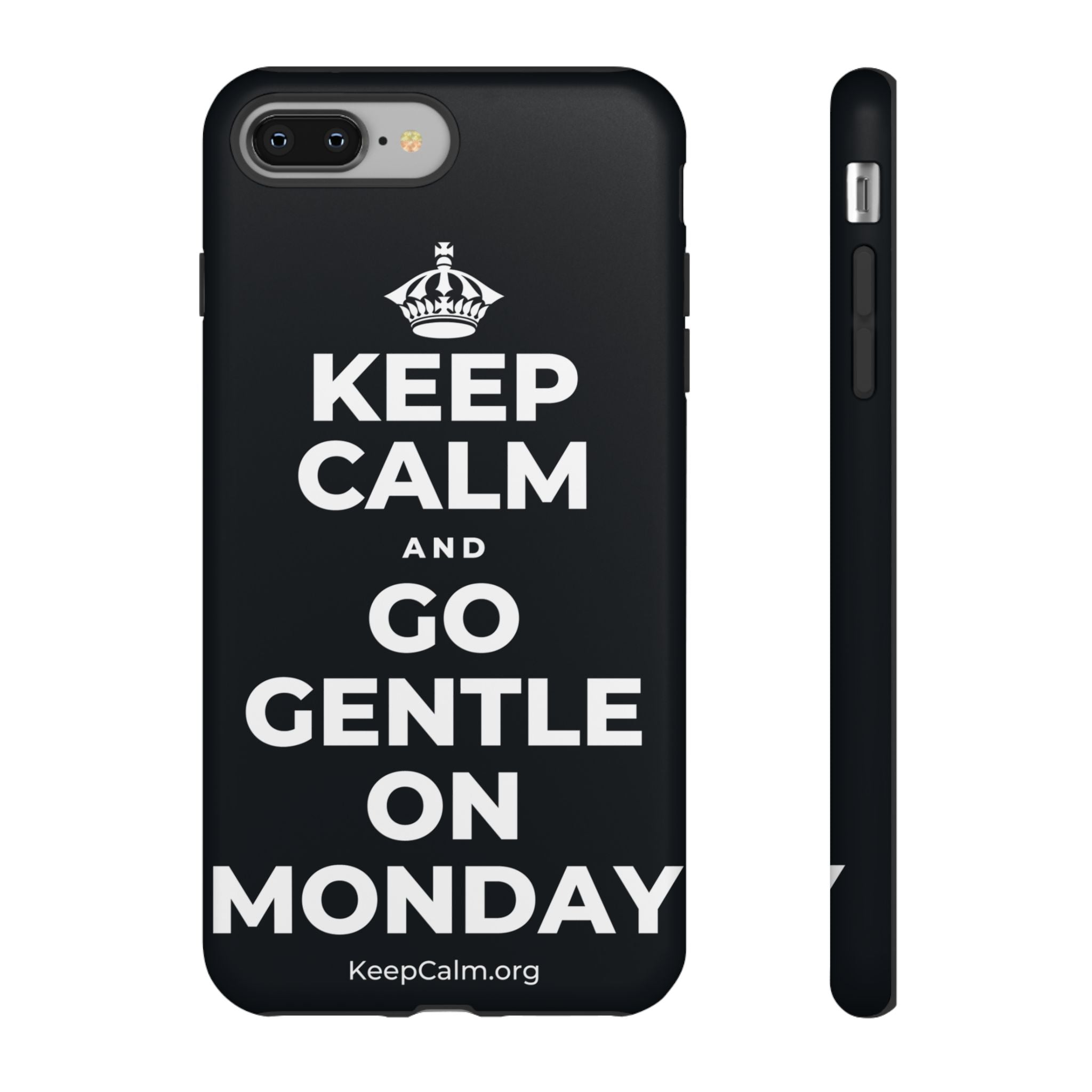 KEEP CALM AND GO GENTLE ON MONDAY Phone Case (Dark)