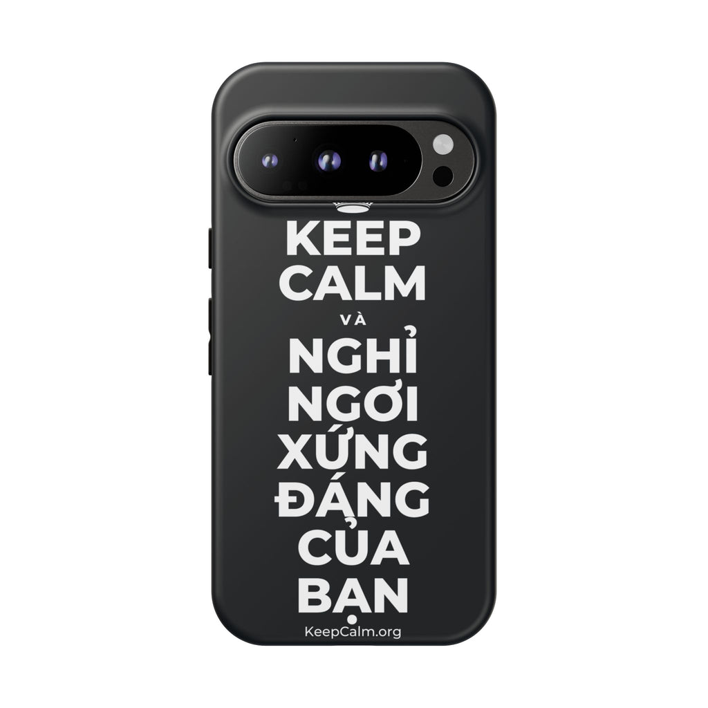 KEEP CALM VÀ NGHỈ NGƠI XỨNG ĐÁNG CỦA BẠN Phone Case (Dark)