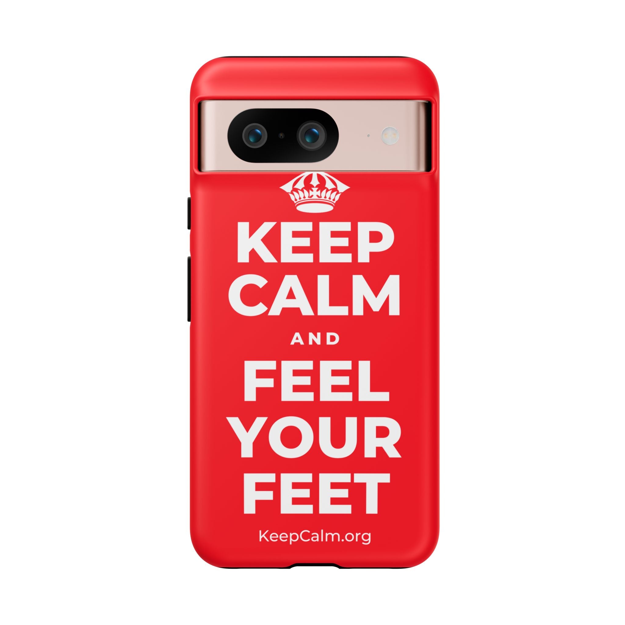 KEEP CALM AND FEEL YOUR FEET Phone Case