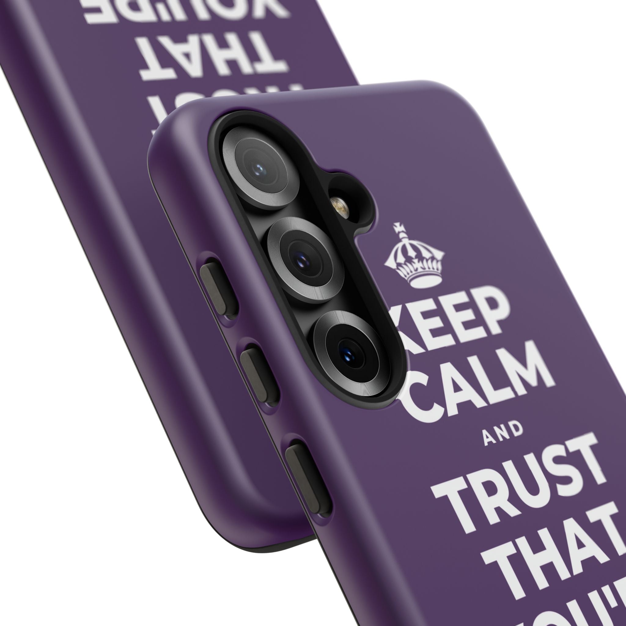 KEEP CALM AND TRUST THAT YOU'RE DOING YOUR BEST Phone Case