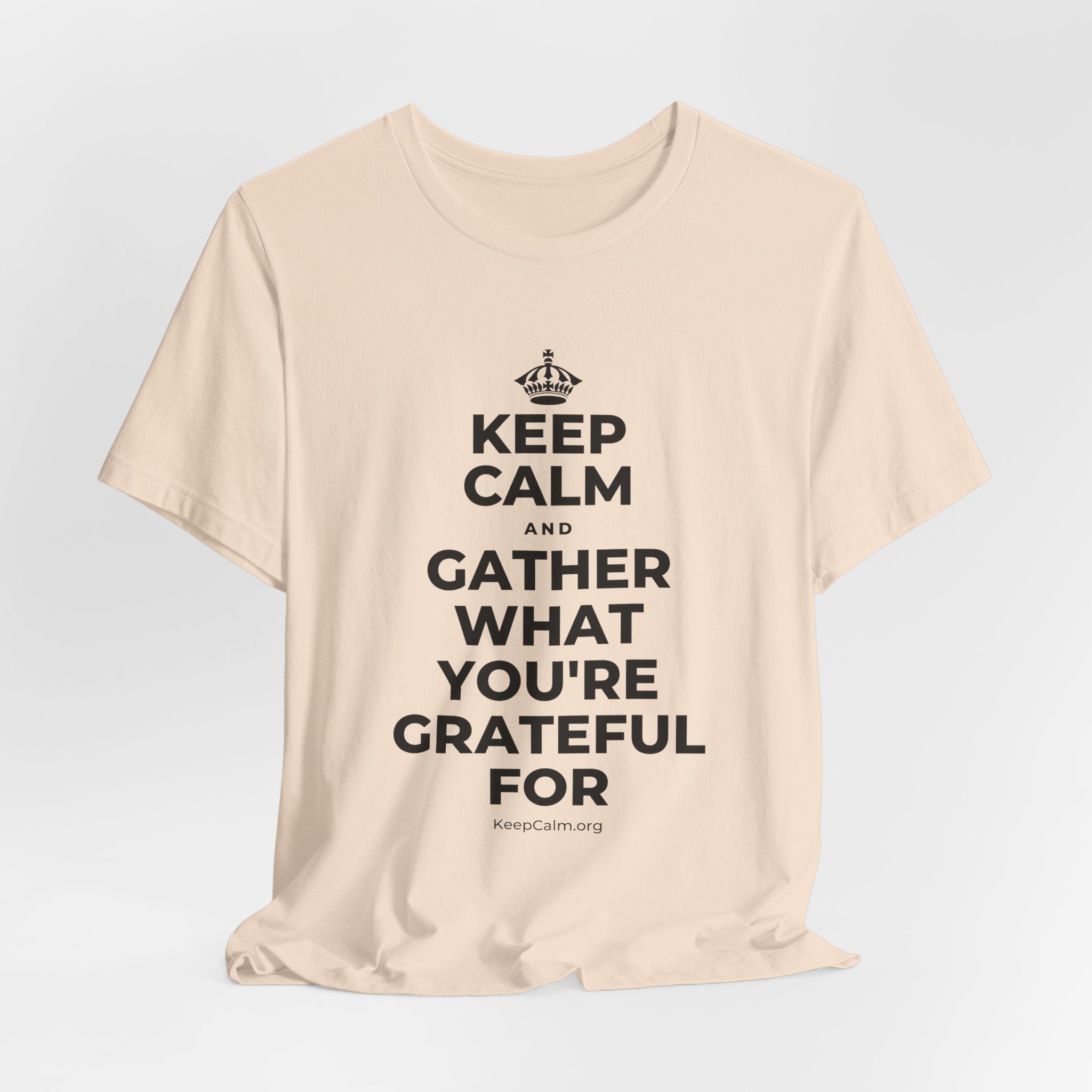 KEEP CALM AND GATHER WHAT YOU'RE GRATEFUL FOR T-Shirt (Soft Cream–Heather Mauve)