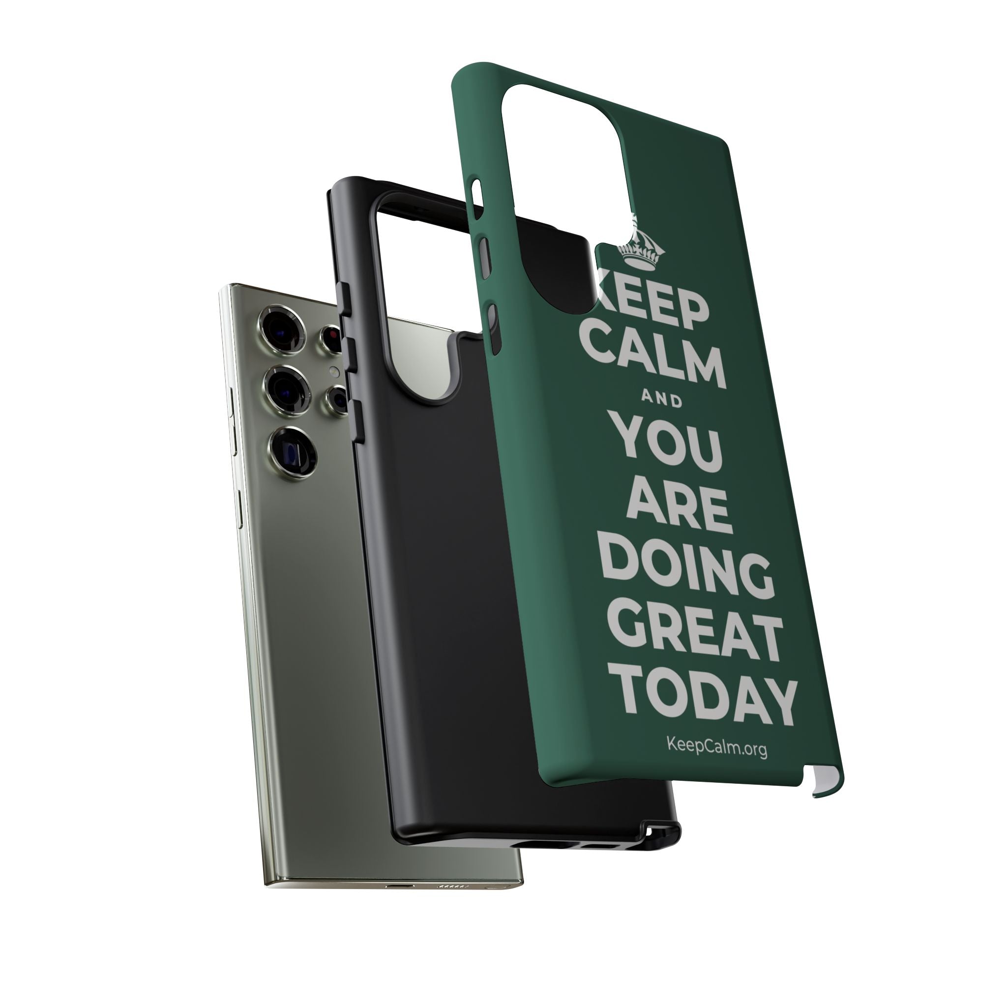 KEEP CALM AND YOU ARE DOING GREAT TODAY Phone Case