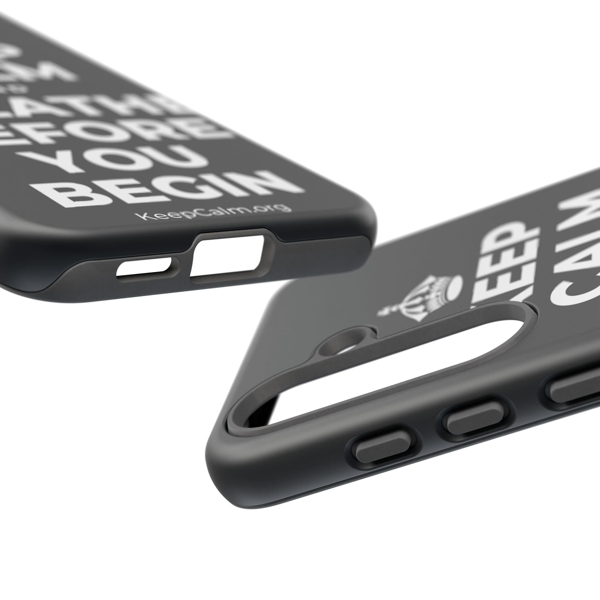 KEEP CALM AND BREATHE BEFORE YOU BEGIN Phone Case (Dark)