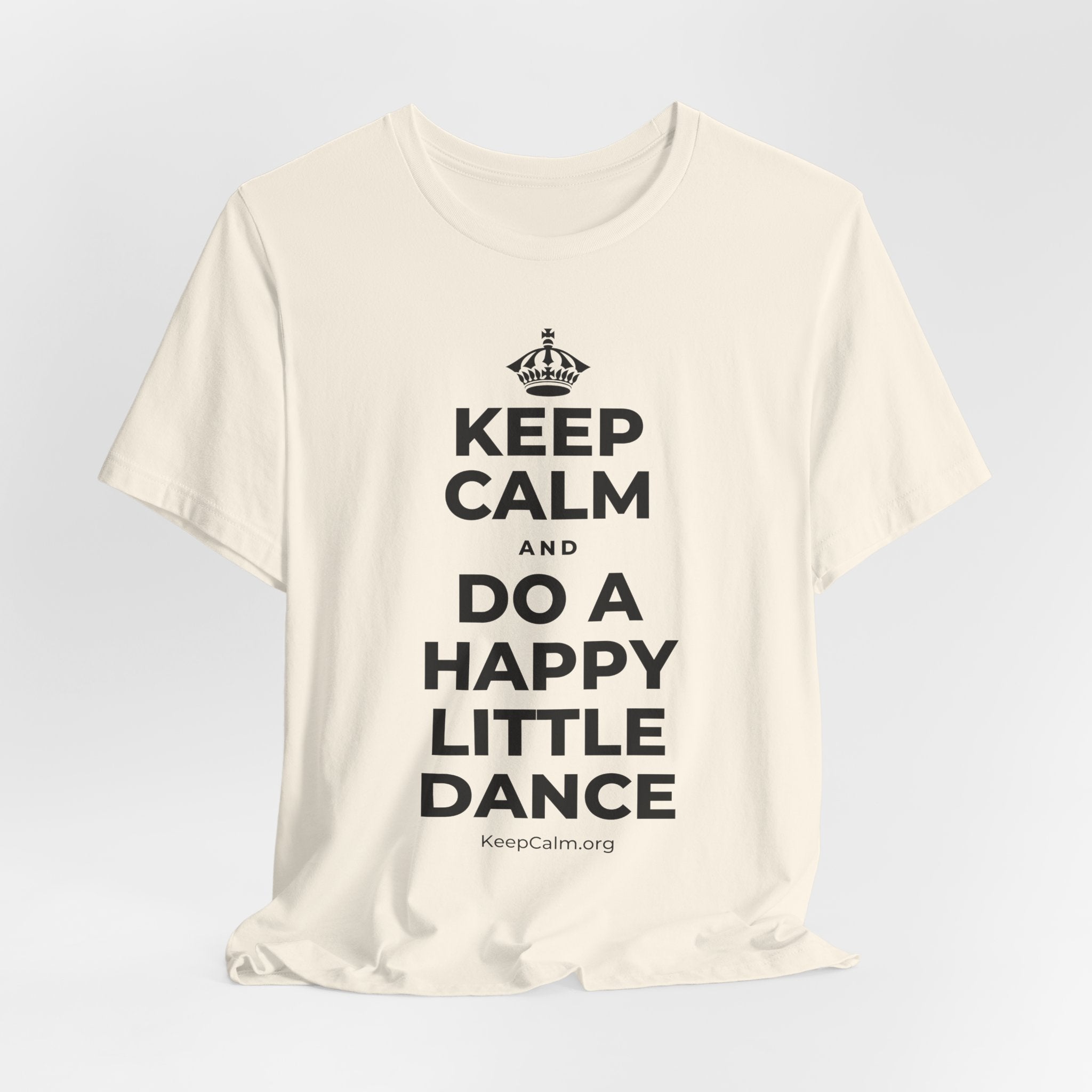KEEP CALM AND DO A HAPPY LITTLE DANCE T-Shirt (White–Asphalt)