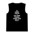 KEEP CALM AND DO ONE THING, THEN THE NEXT Tank Top