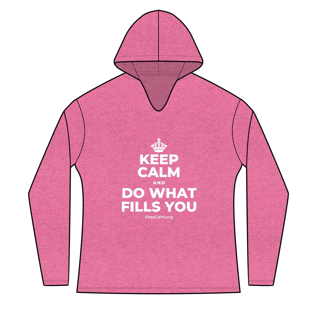 KEEP CALM AND DO WHAT FILLS YOU Women's Long Sleeve Hoodie