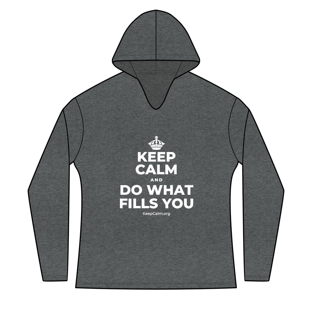 KEEP CALM AND DO WHAT FILLS YOU Women's Long Sleeve Hoodie
