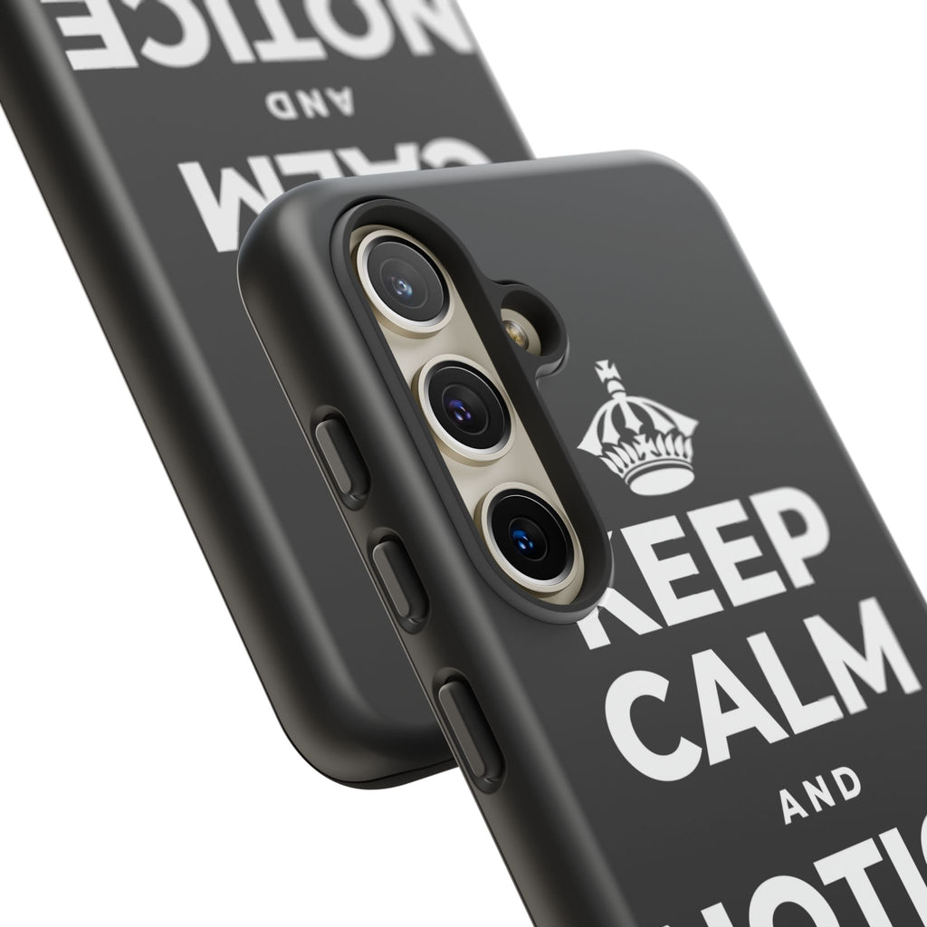 KEEP CALM AND NOTICE THE GOOD Phone Case