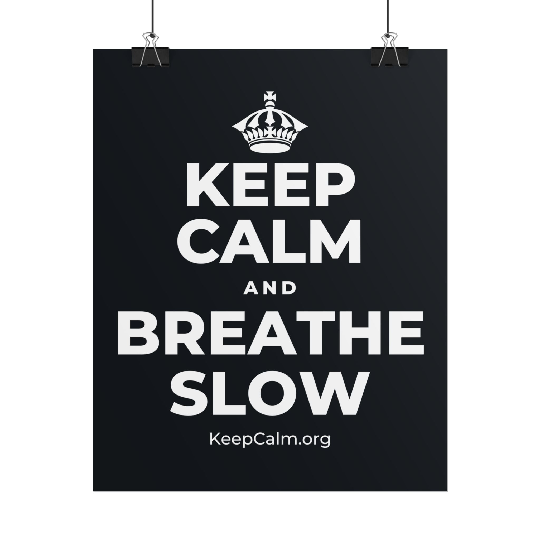 KEEP CALM AND BREATHE SLOW Poster (Dark)