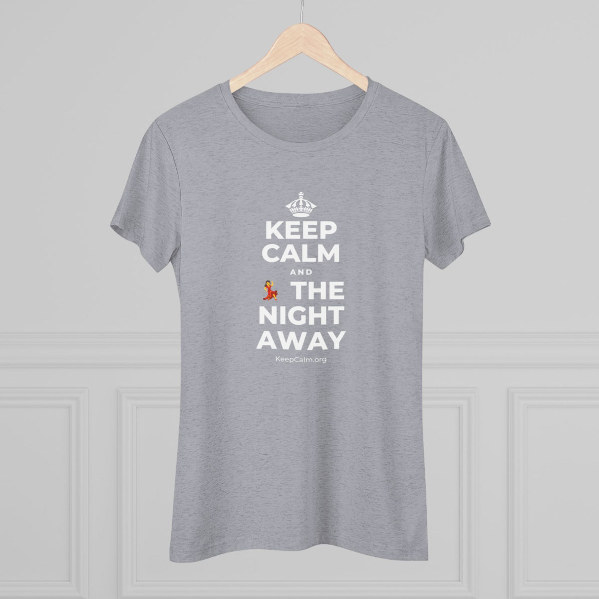 KEEP CALM AND 💃 THE NIGHT AWAY Women's Tri-Blend Tee