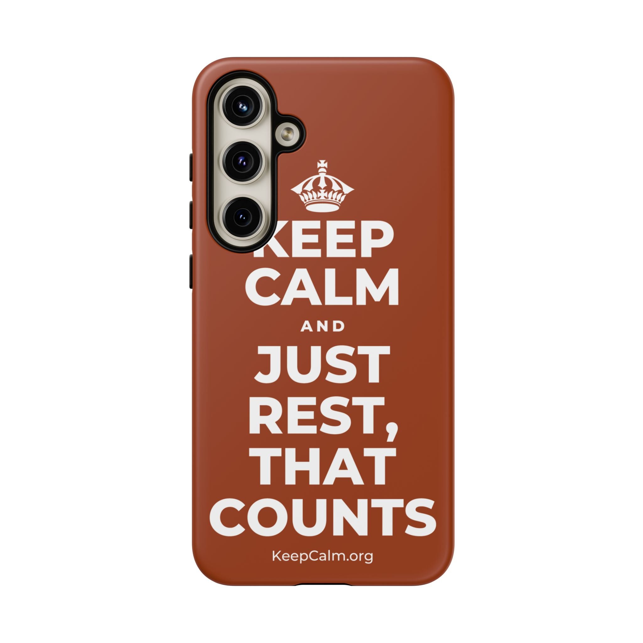 KEEP CALM AND JUST REST, THAT COUNTS Phone Case