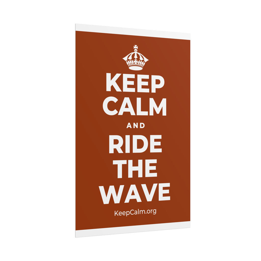 KEEP CALM AND RIDE THE WAVE Poster