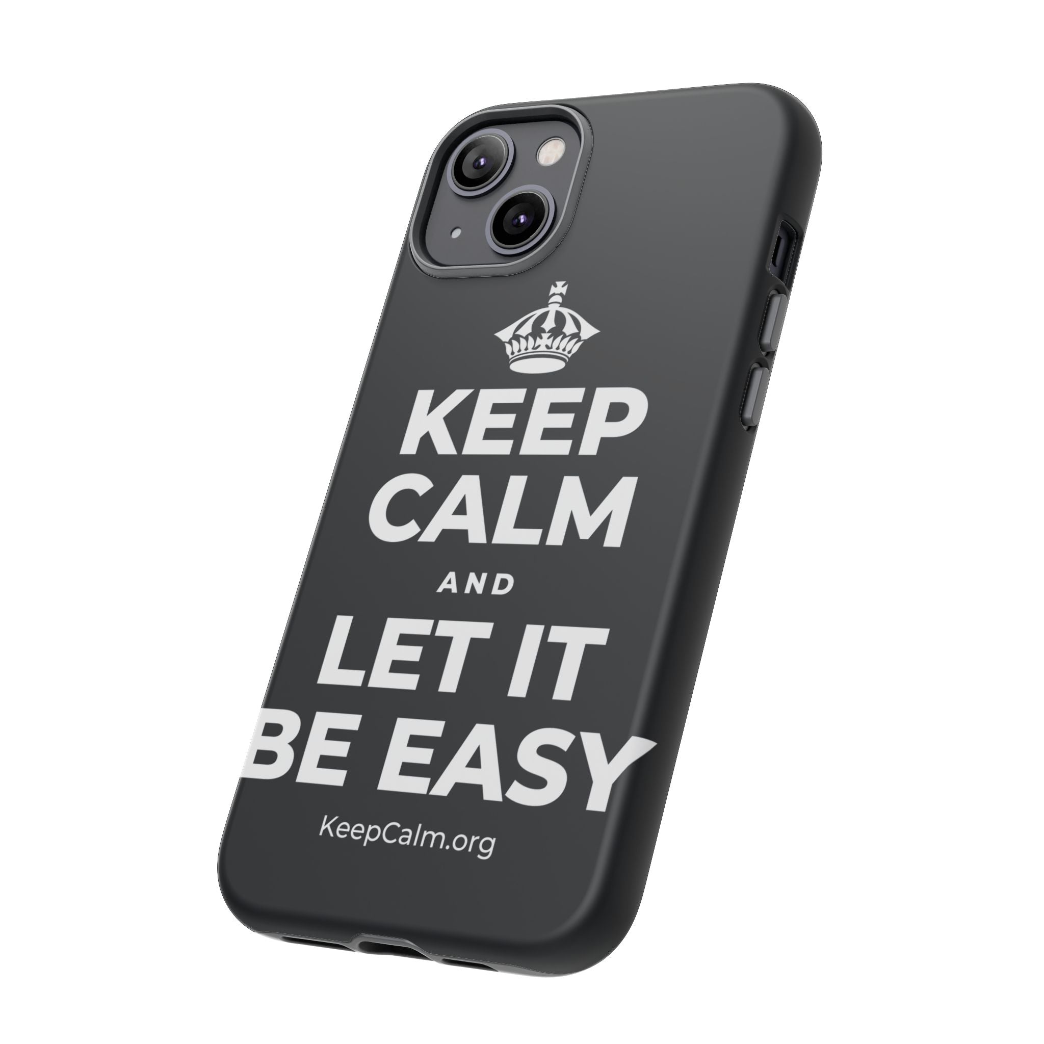 KEEP CALM AND LET IT BE EASY Phone Case (Dark)