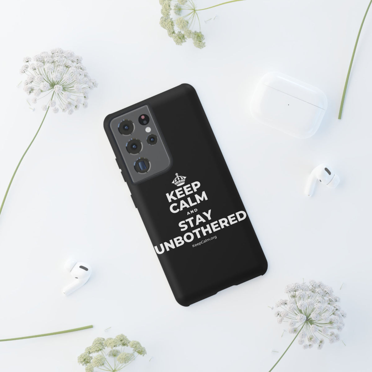 KEEP CALM AND STAY UNBOTHERED Phone Case