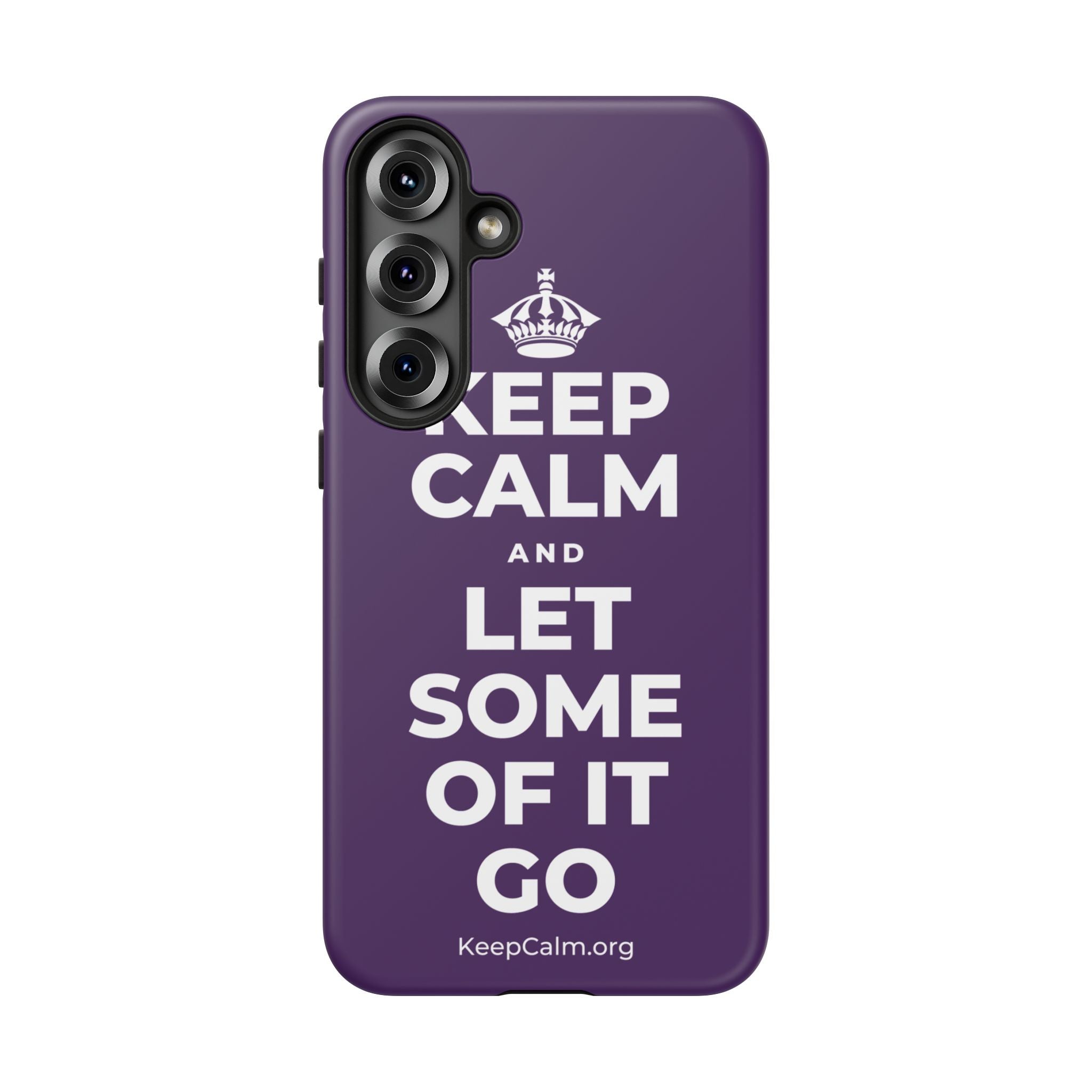 KEEP CALM AND LET SOME OF IT GO Phone Case