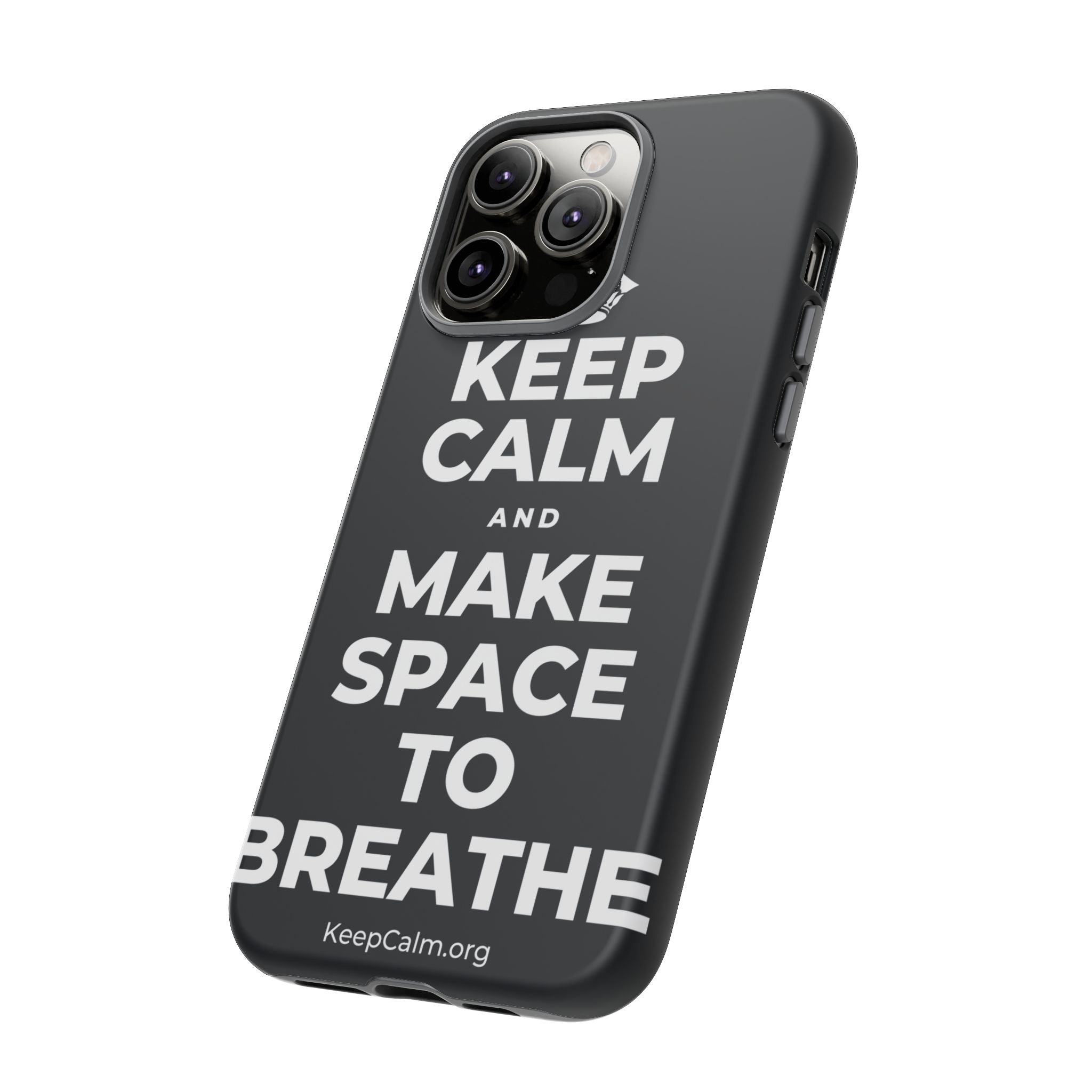 KEEP CALM AND MAKE SPACE TO BREATHE Phone Case (Dark)