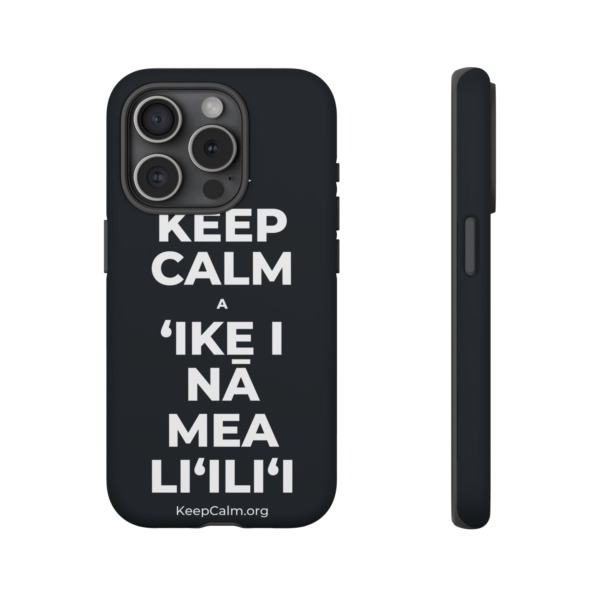 KEEP CALM A ʻIKE I NĀ MEA LIʻILIʻI Phone Case (Dark)