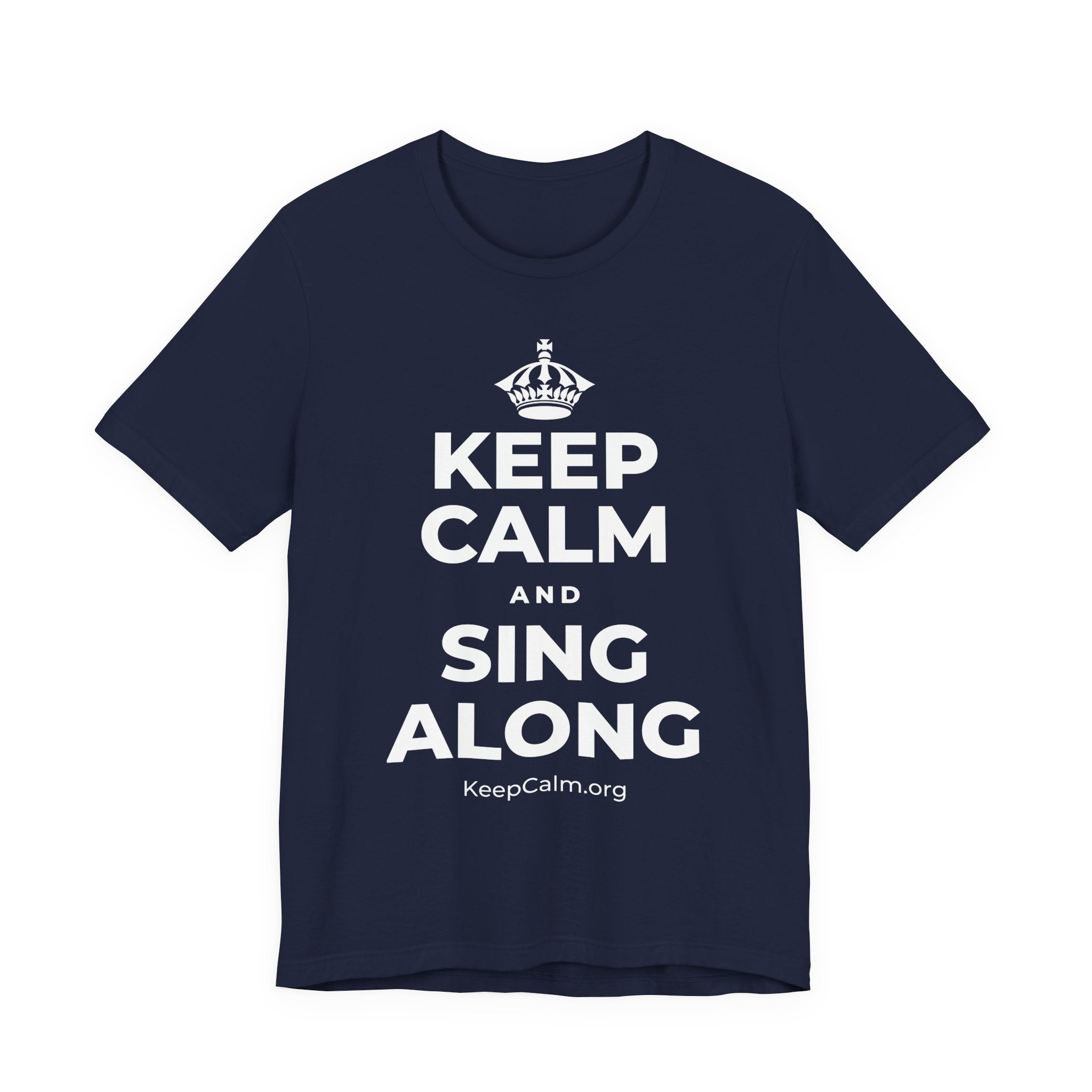 KEEP CALM AND SING ALONG T-Shirt (White–Asphalt)