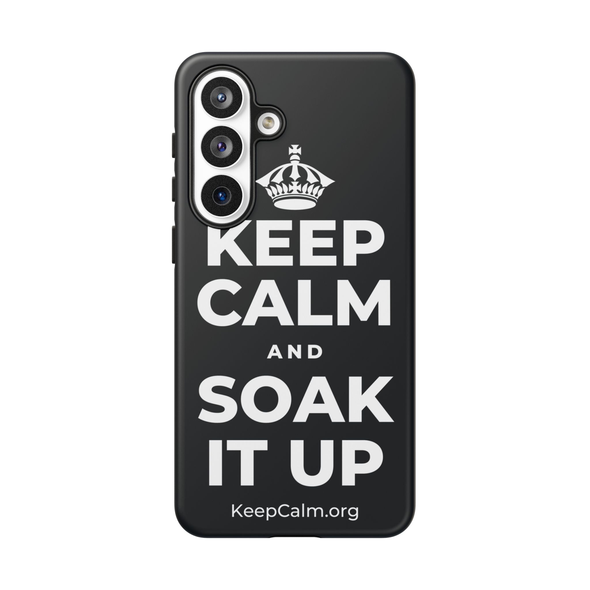 KEEP CALM AND SOAK IT UP Phone Case (Dark)