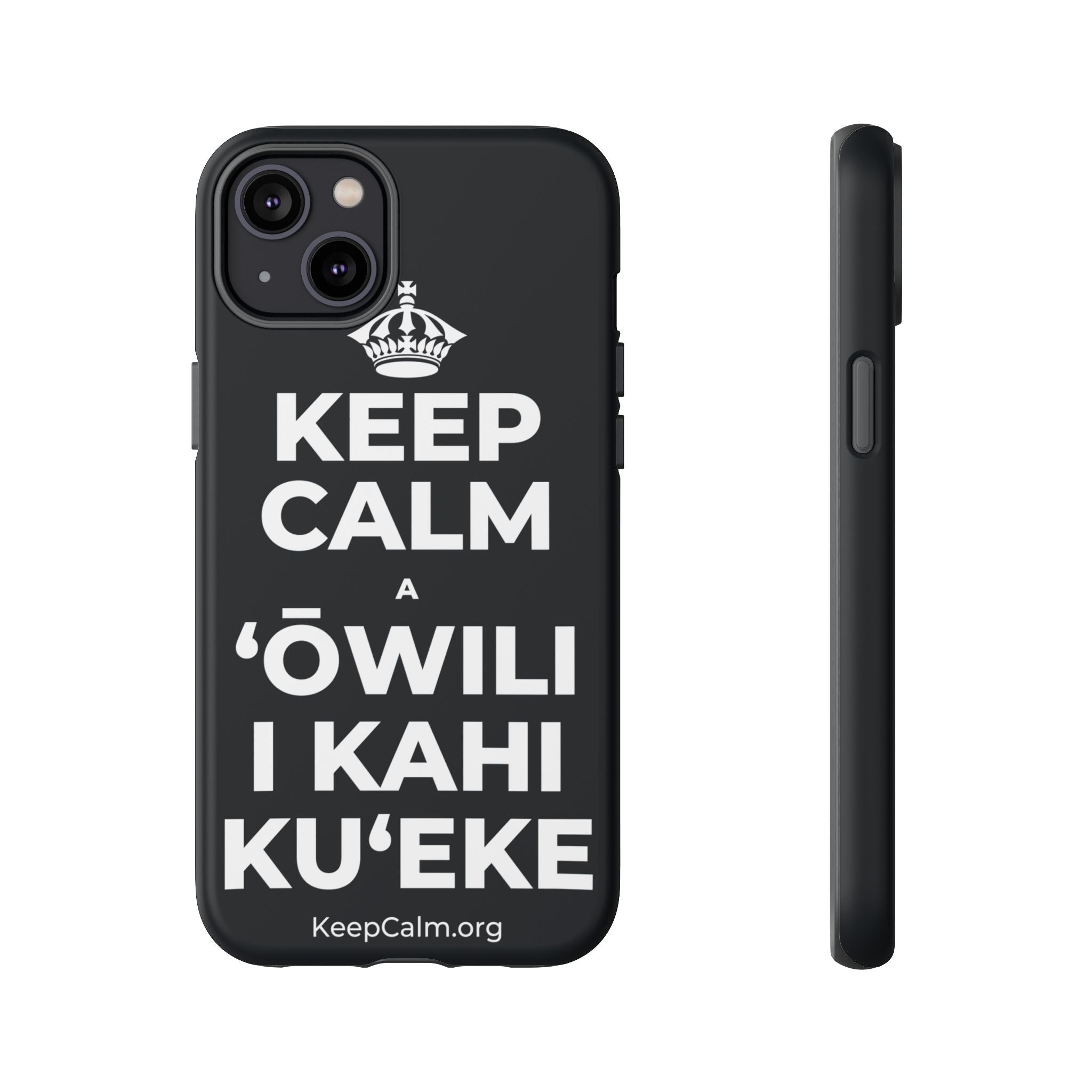 KEEP CALM A ʻŌWILI I KAHI KUʻEKE Phone Case (Dark)