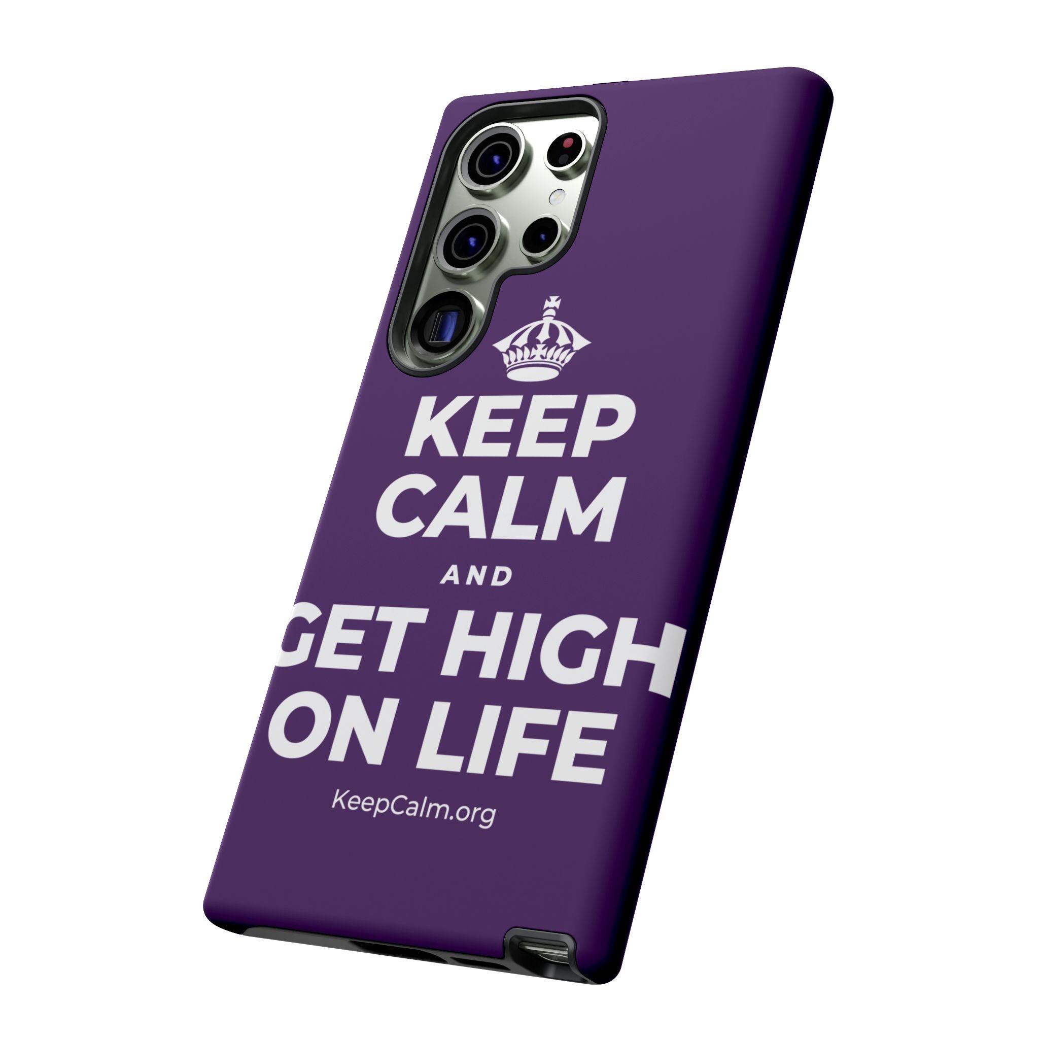 KEEP CALM AND GET HIGH ON LIFE Phone Case
