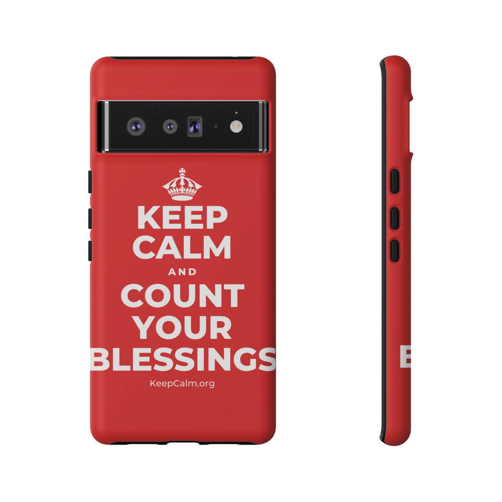 KEEP CALM AND COUNT YOUR BLESSINGS Phone Case