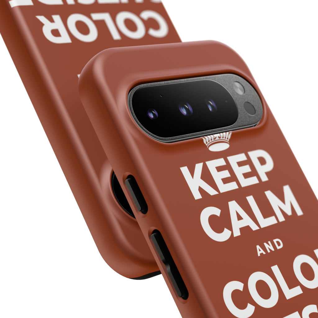 KEEP CALM AND COLOR OUTSIDE THE LINES Phone Case