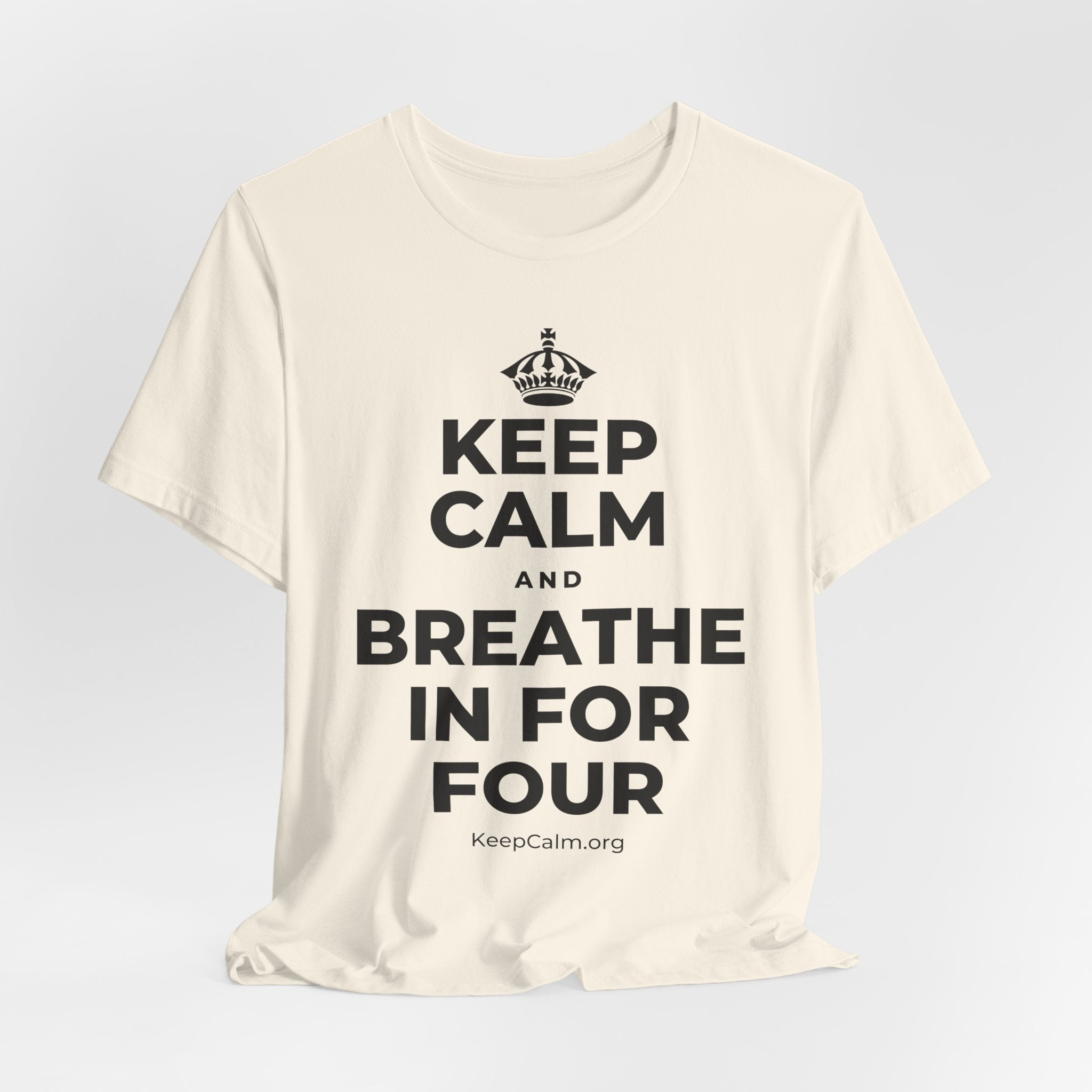 KEEP CALM AND BREATHE IN FOR FOUR T-Shirt (White–Asphalt)