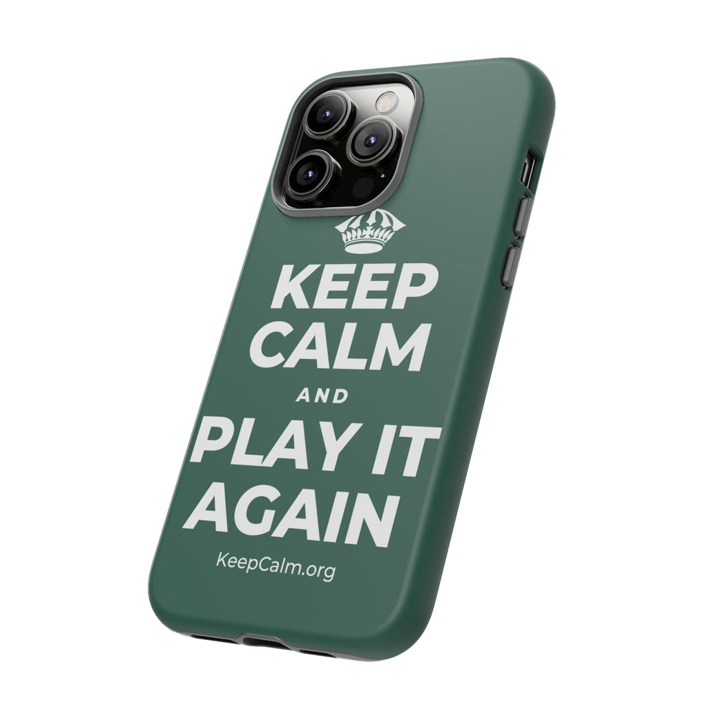 KEEP CALM AND PLAY IT AGAIN Phone Case