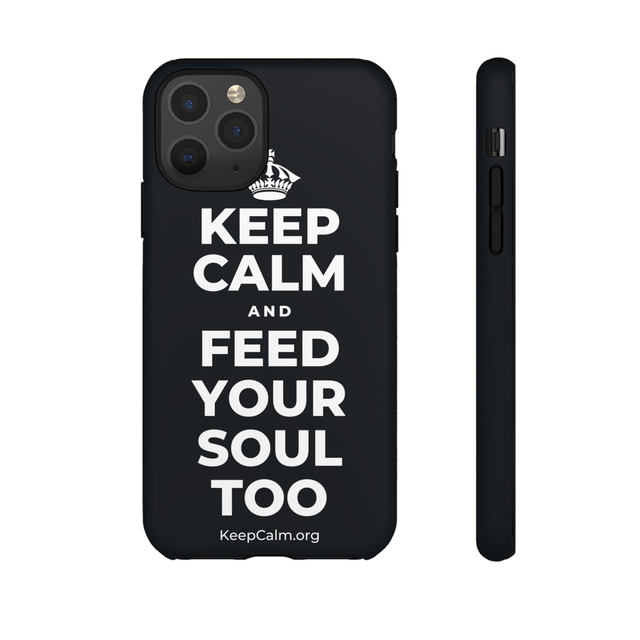 KEEP CALM AND FEED YOUR SOUL TOO Phone Case (Dark)