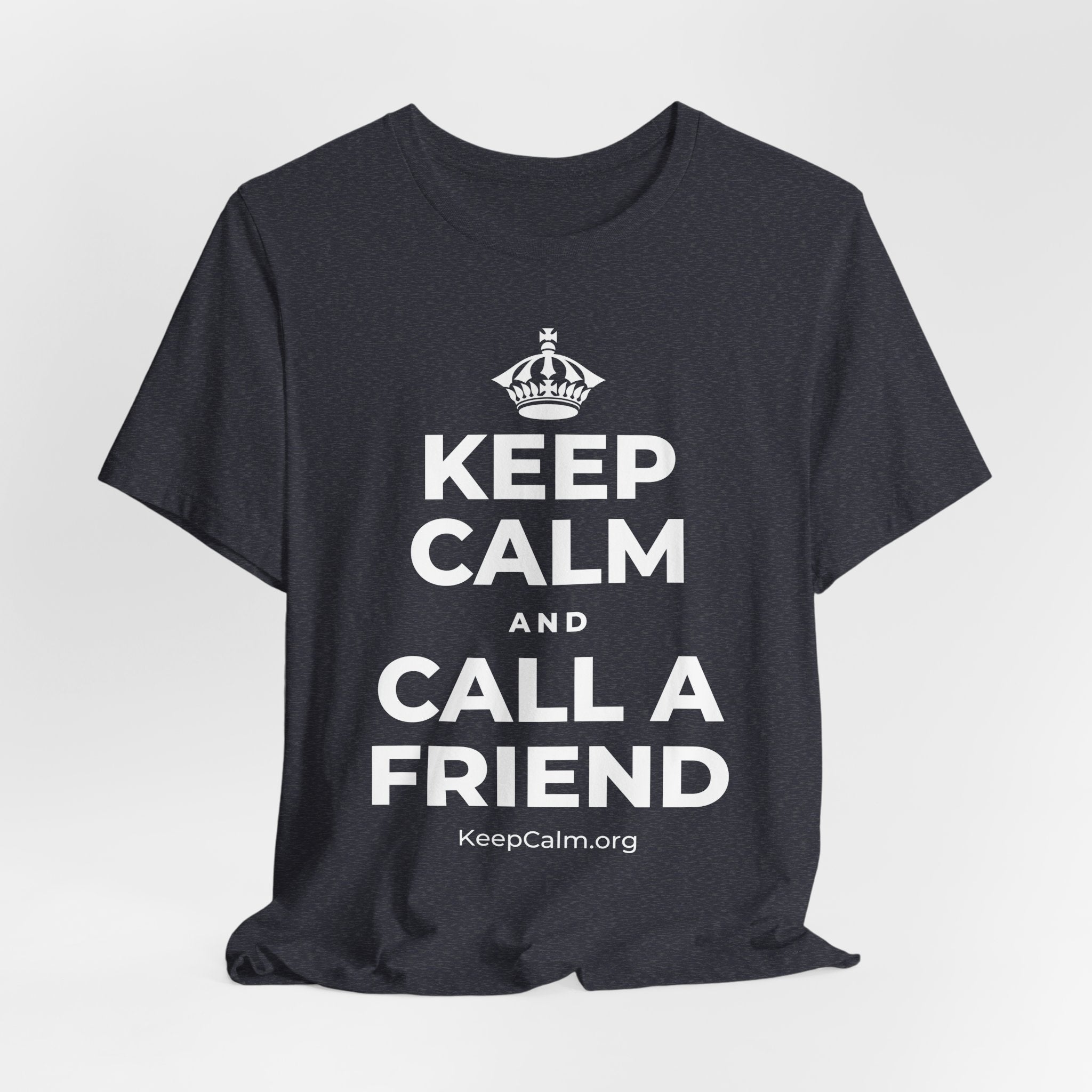 KEEP CALM AND CALL A FRIEND T-Shirt (White–Asphalt)