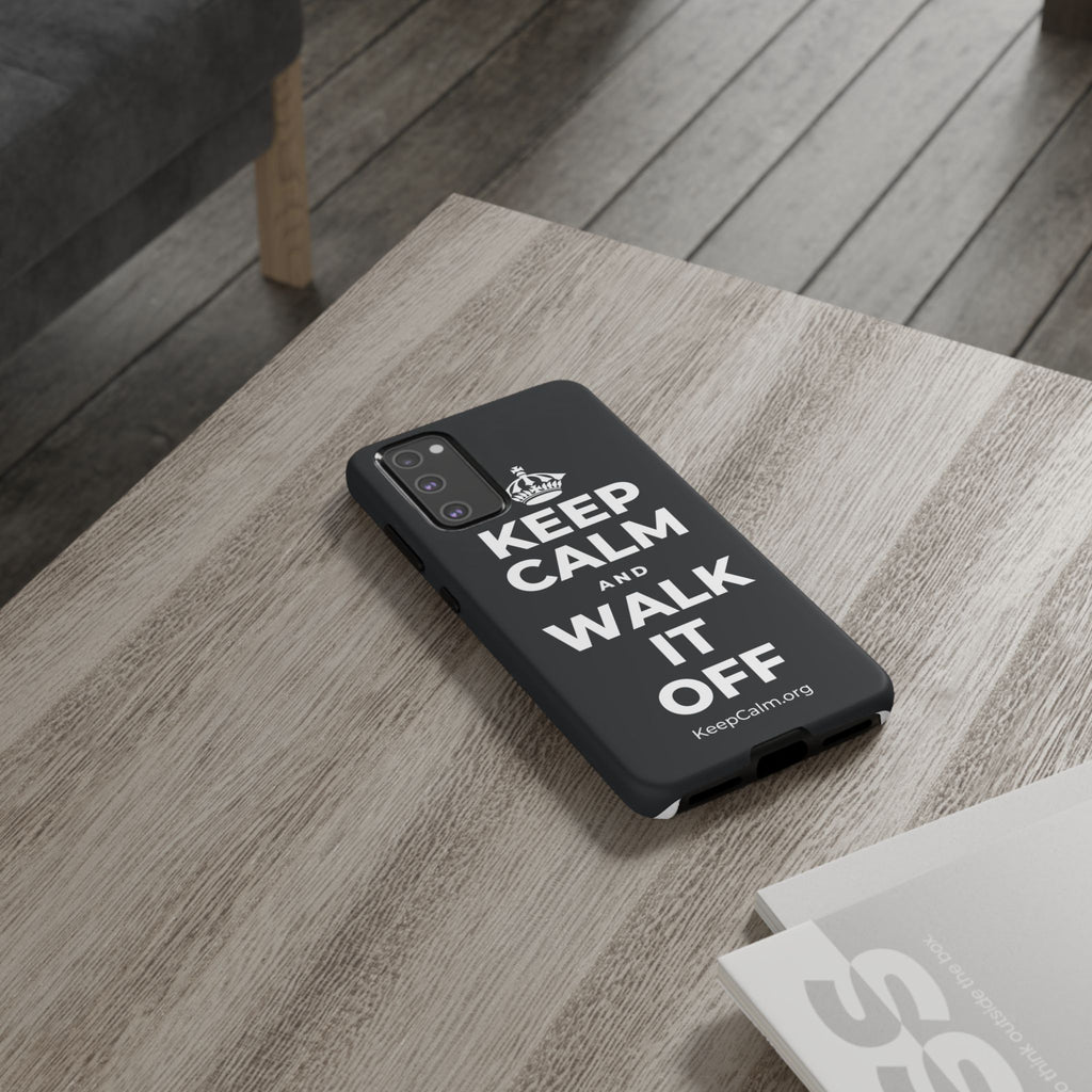 KEEP CALM AND WALK IT OFF Phone Case (Dark)