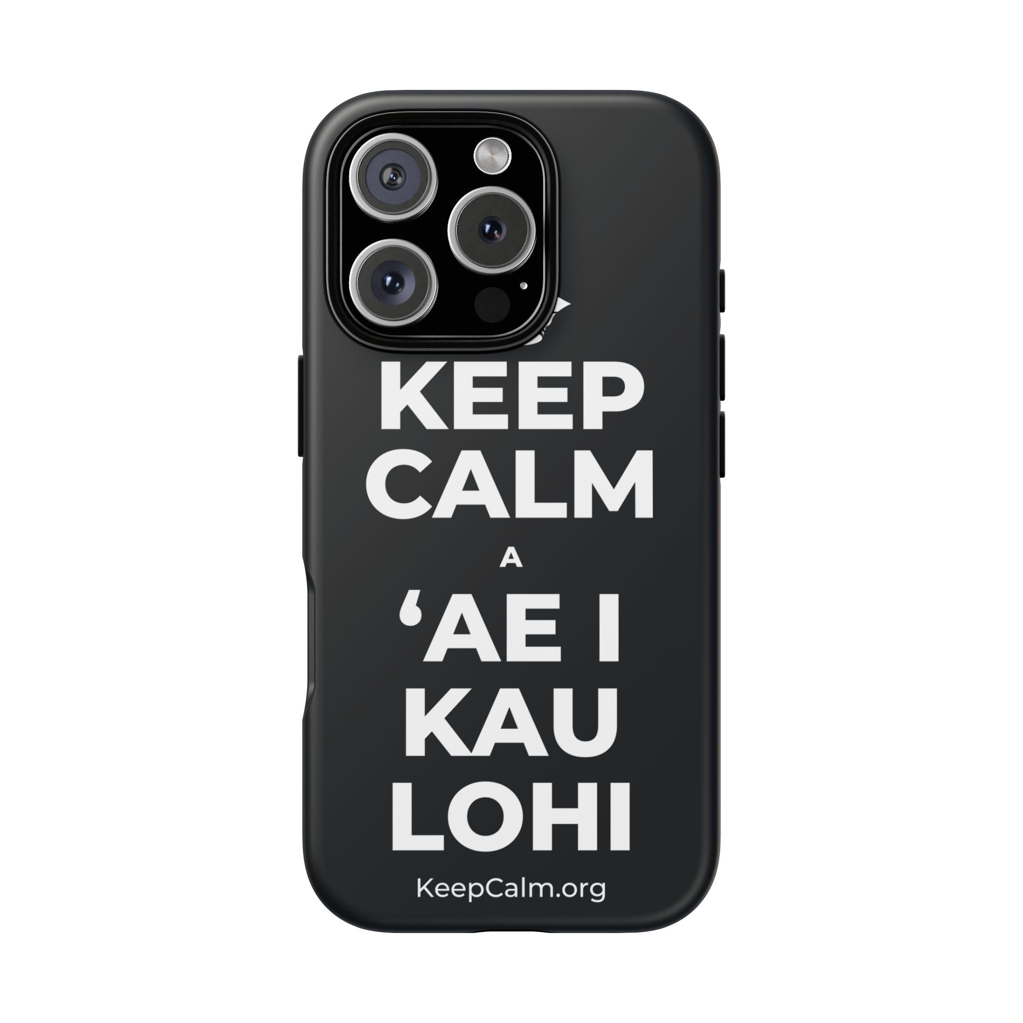 KEEP CALM A ʻAE I KAU LOHI Phone Case (Dark)