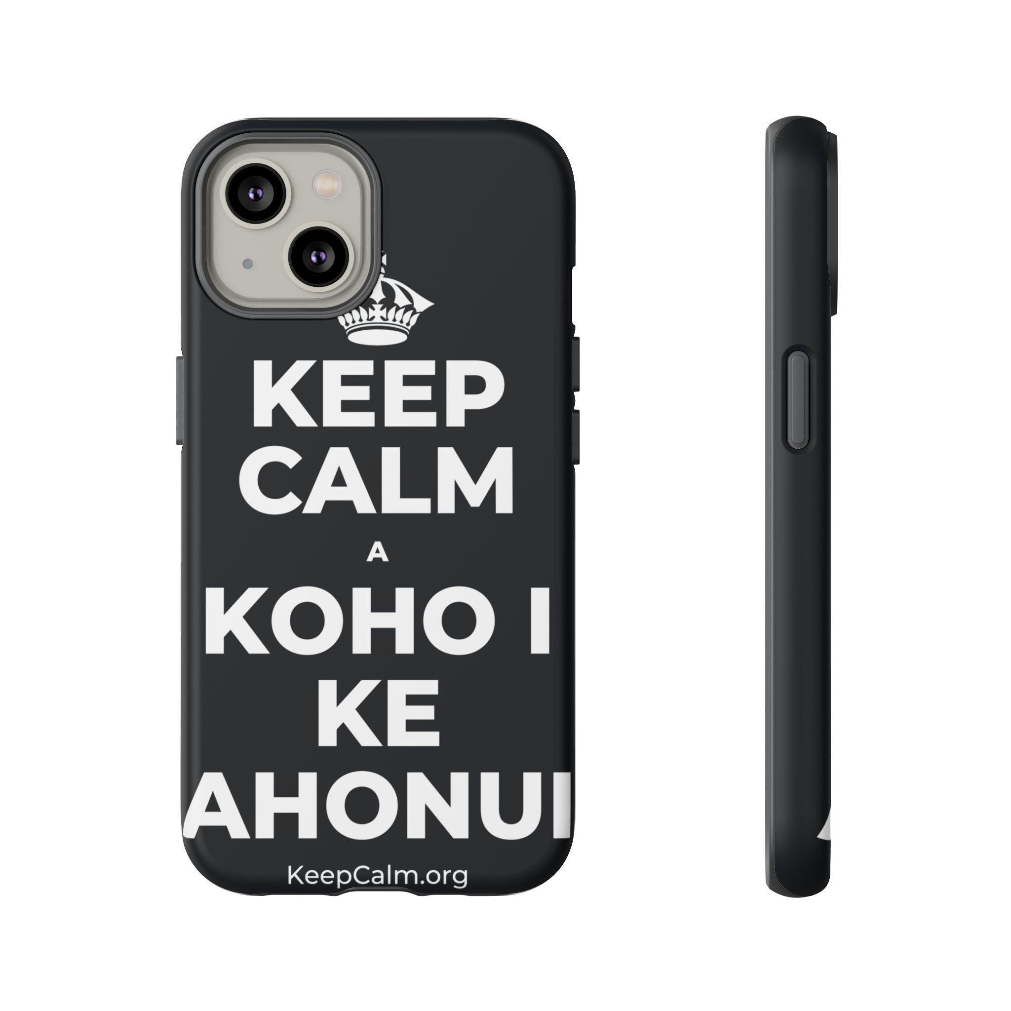 KEEP CALM A KOHO I KE AHONUI Phone Case (Dark)