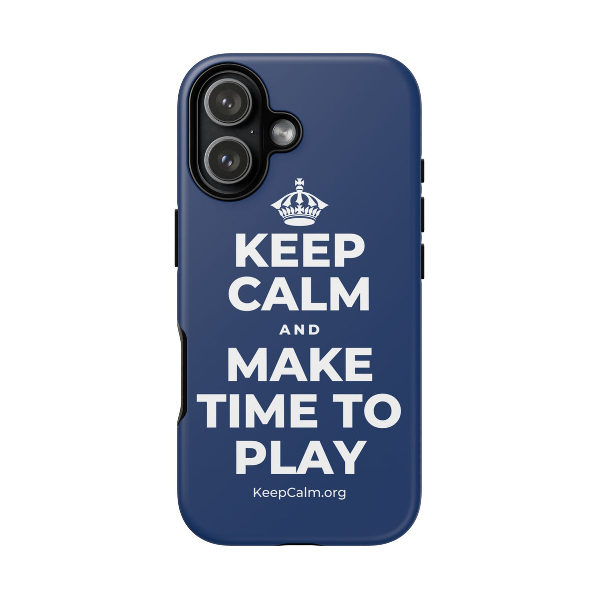 KEEP CALM AND MAKE TIME TO PLAY Phone Case