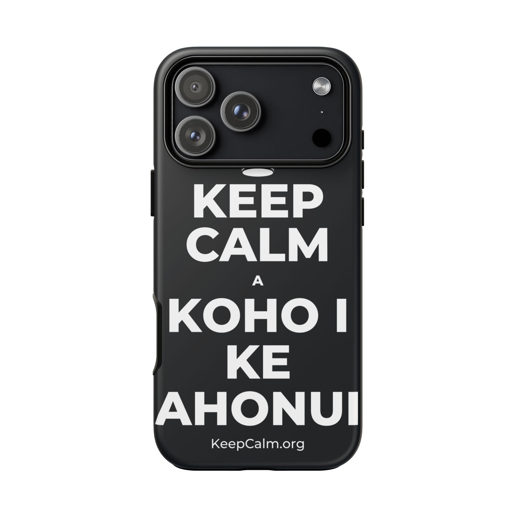 KEEP CALM A KOHO I KE AHONUI Phone Case (Dark)