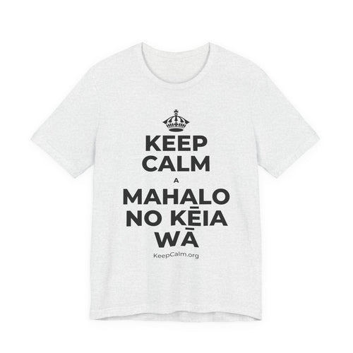 KEEP CALM A MAHALO NO KĒIA WĀ T-Shirt (Soft Cream–Heather Mauve)