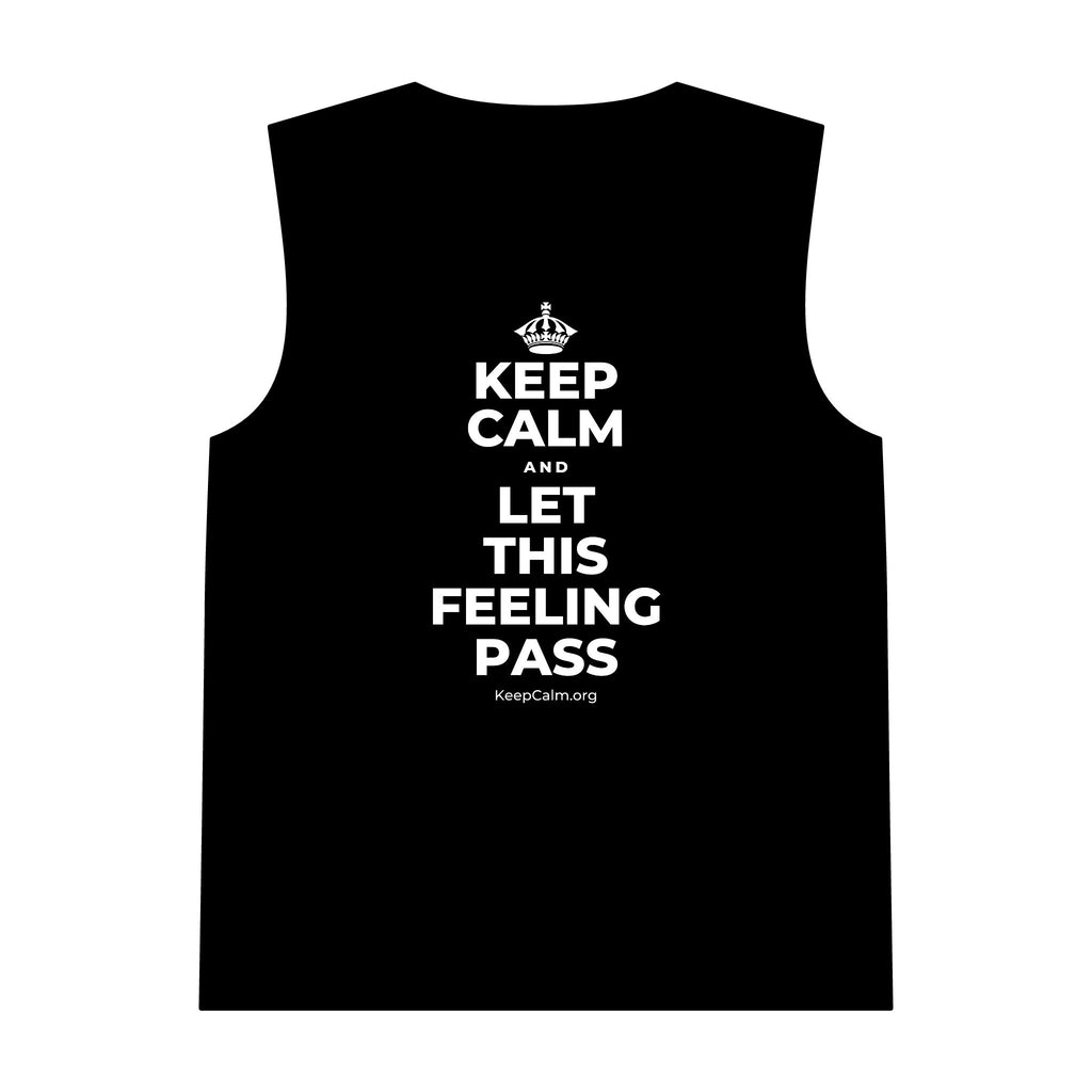 KEEP CALM AND LET THIS FEELING PASS Tank Top