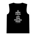 KEEP CALM AND LET THIS FEELING PASS Tank Top