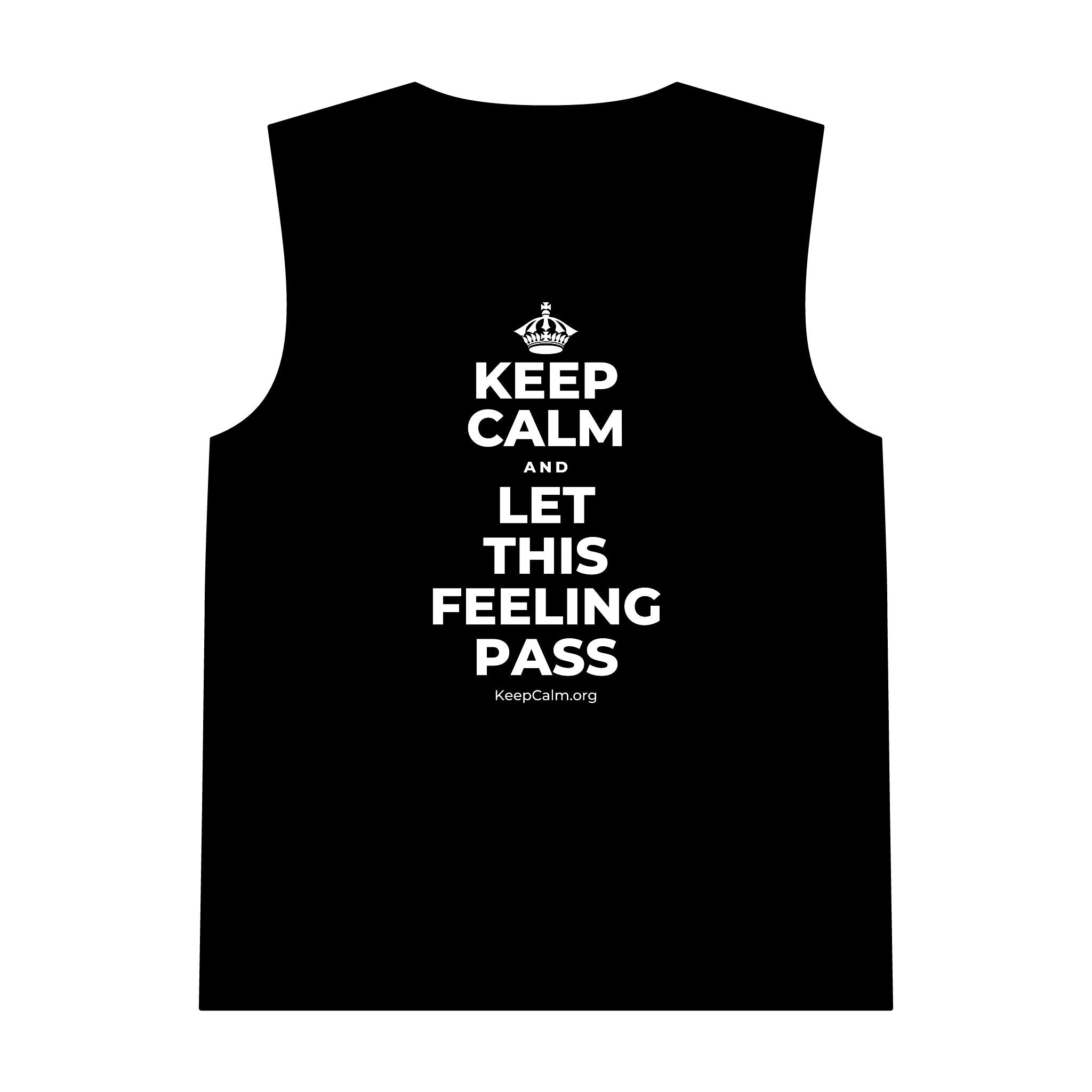 KEEP CALM AND LET THIS FEELING PASS Tank Top