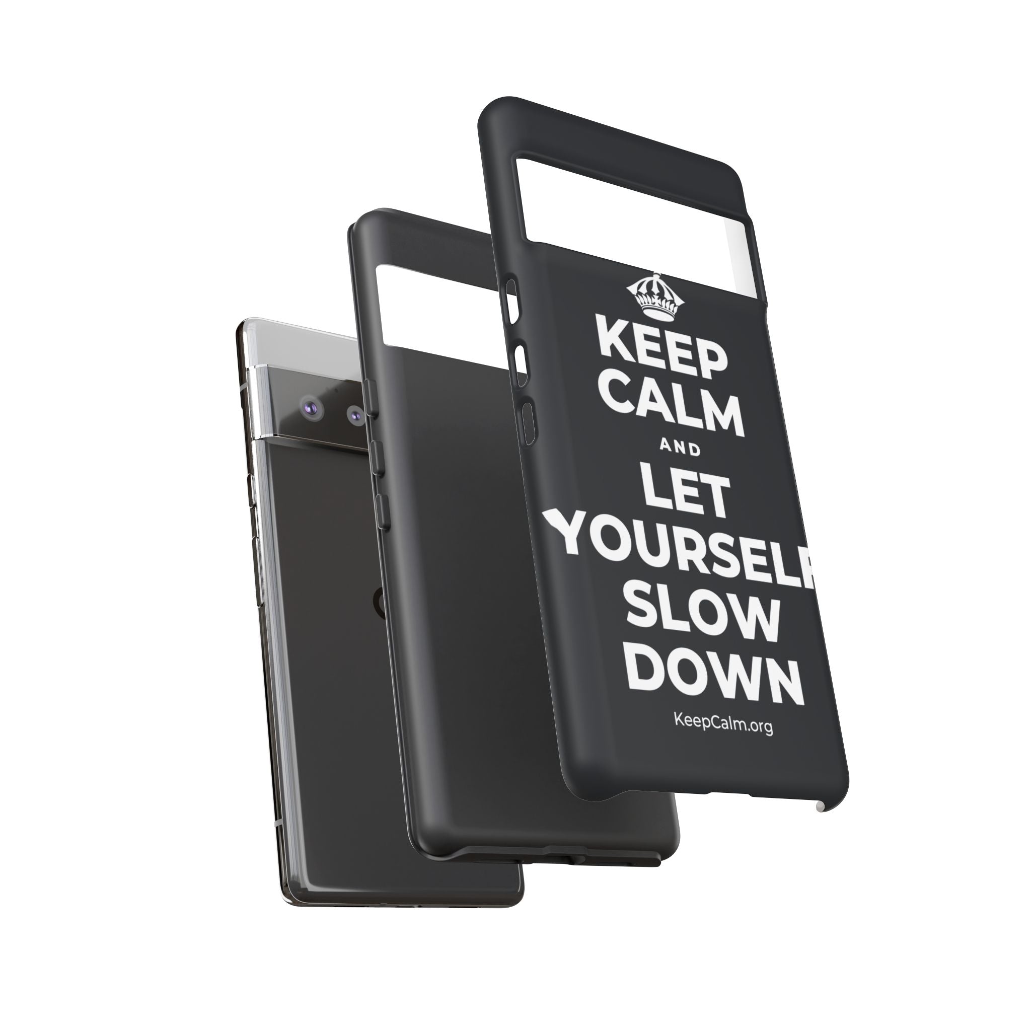 KEEP CALM AND LET YOURSELF SLOW DOWN Phone Case (Dark)