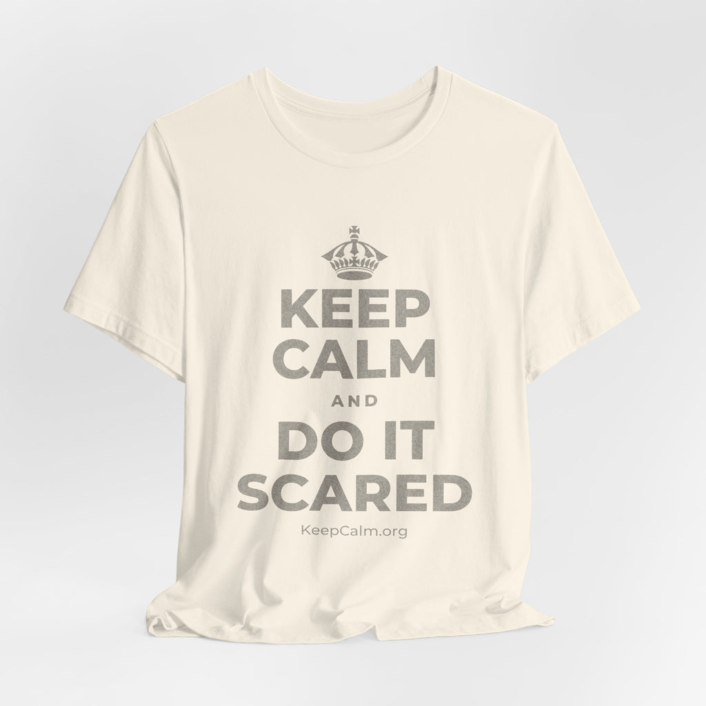 KEEP CALM AND DO IT SCARED T-Shirt (White–Asphalt)