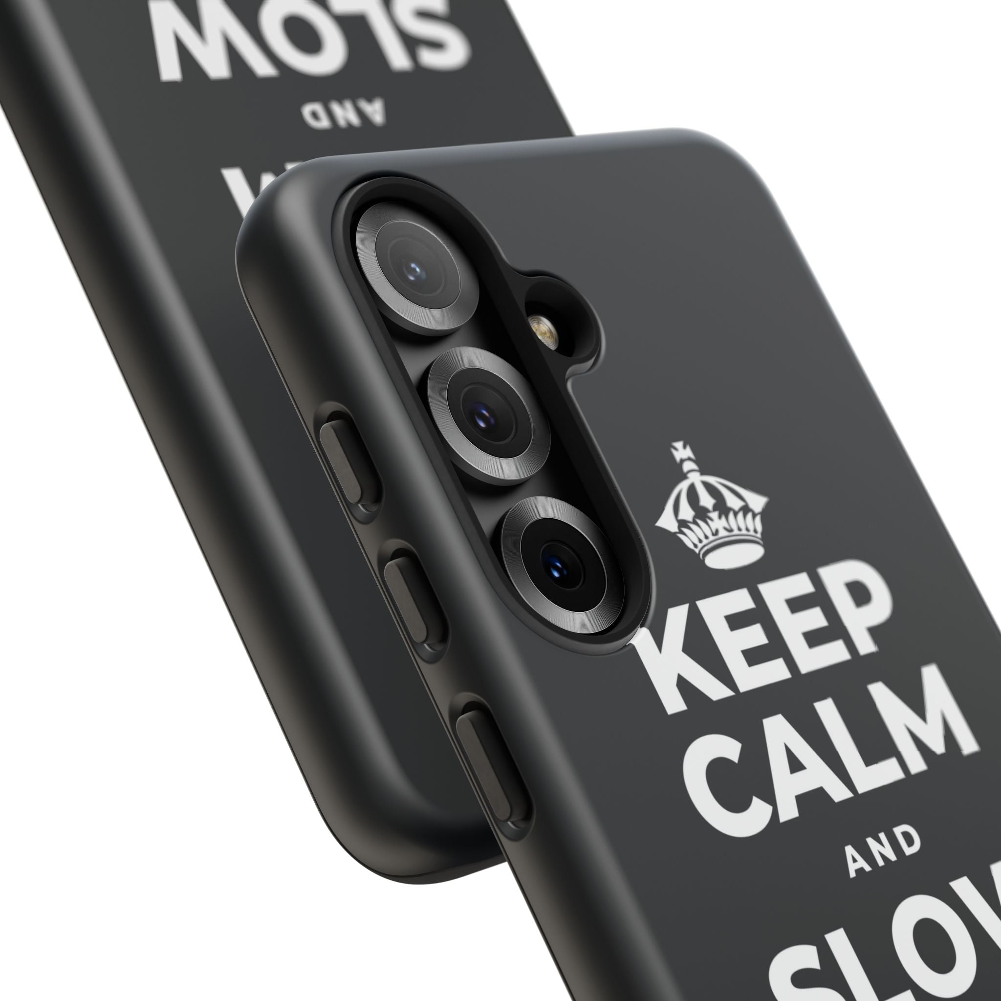 KEEP CALM AND SLOW YOUR ROLL Phone Case (Dark)