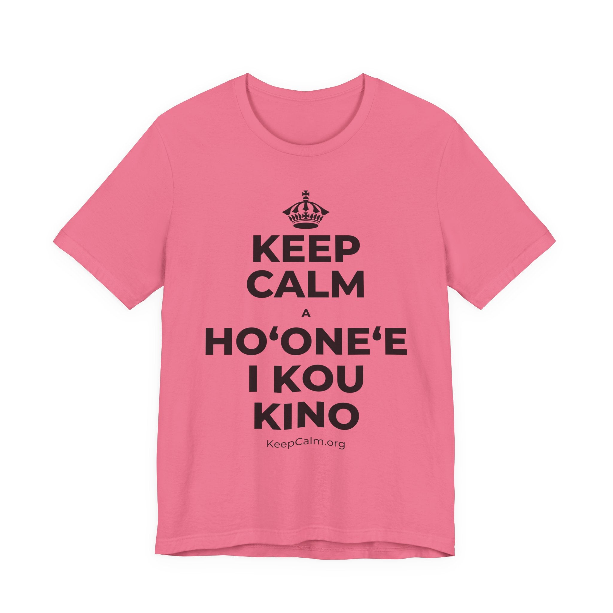 KEEP CALM A HOʻONEʻE I KOU KINO T-Shirt (Military Green–Autumn)