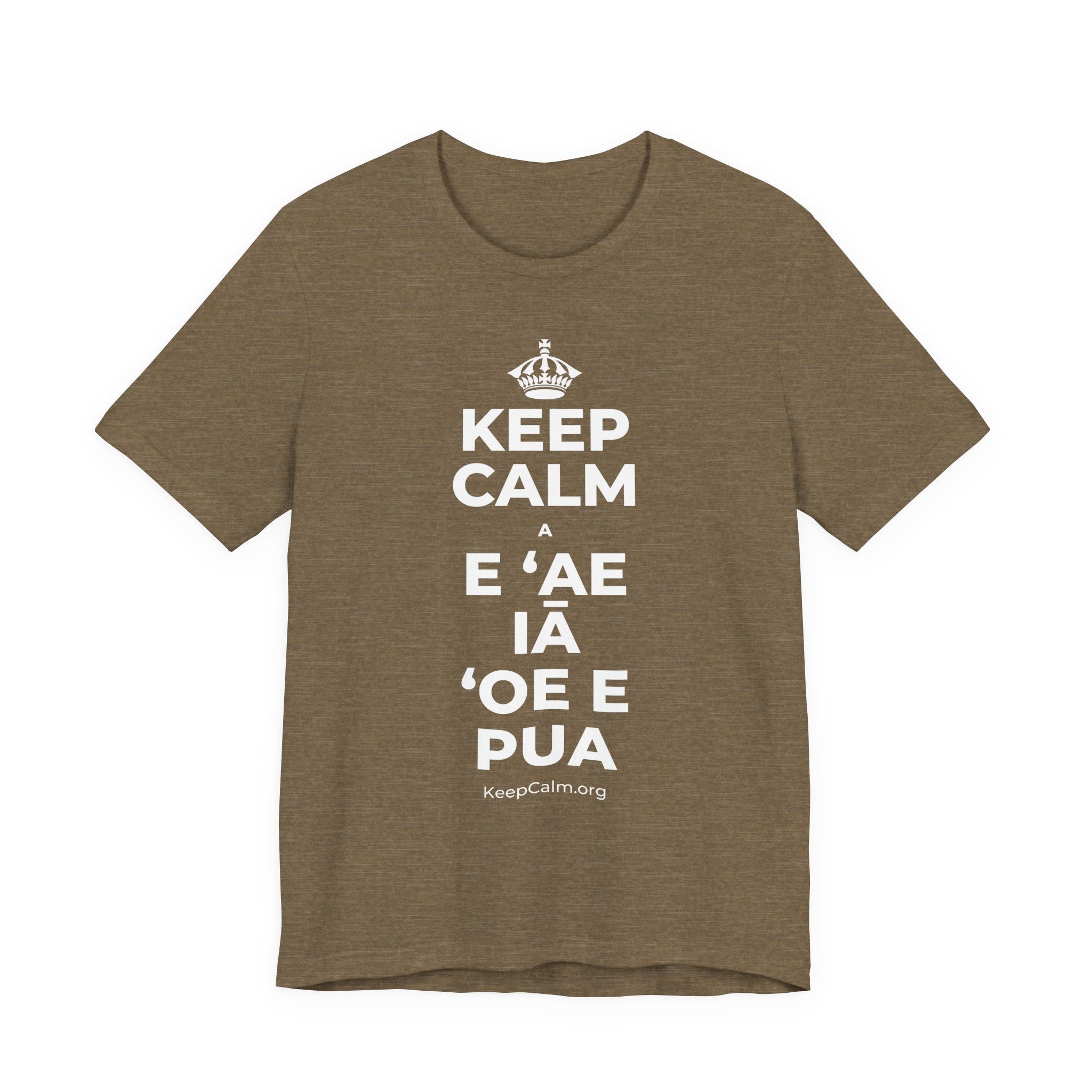 KEEP CALM A E ʻAE IĀ ʻOE E PUA T-Shirt (Soft Cream–Heather Mauve)
