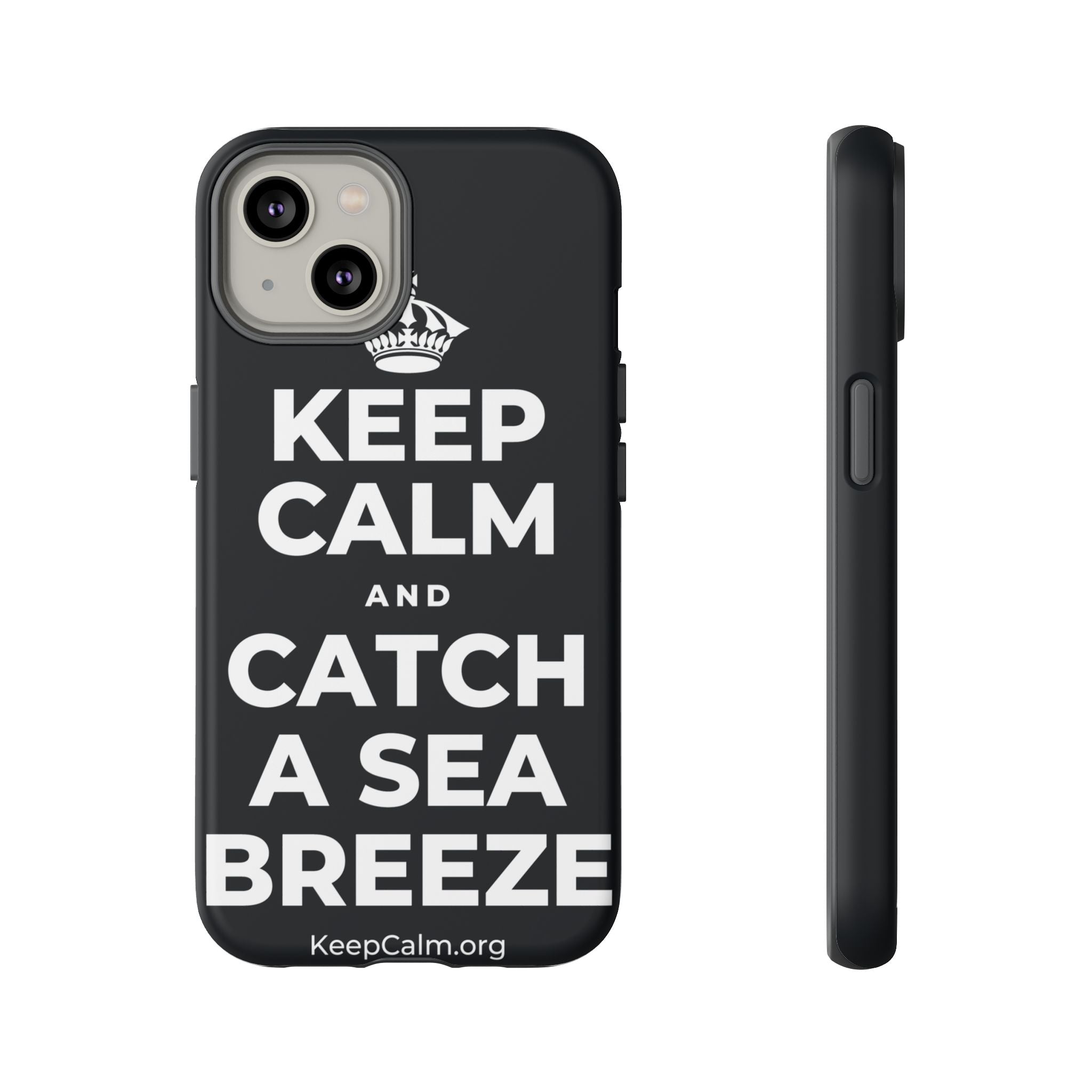 KEEP CALM AND CATCH A SEA BREEZE Phone Case (Dark)