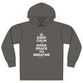 KEEP CALM AND MAKE SPACE TO BREATHE Organic Hoodie Tee