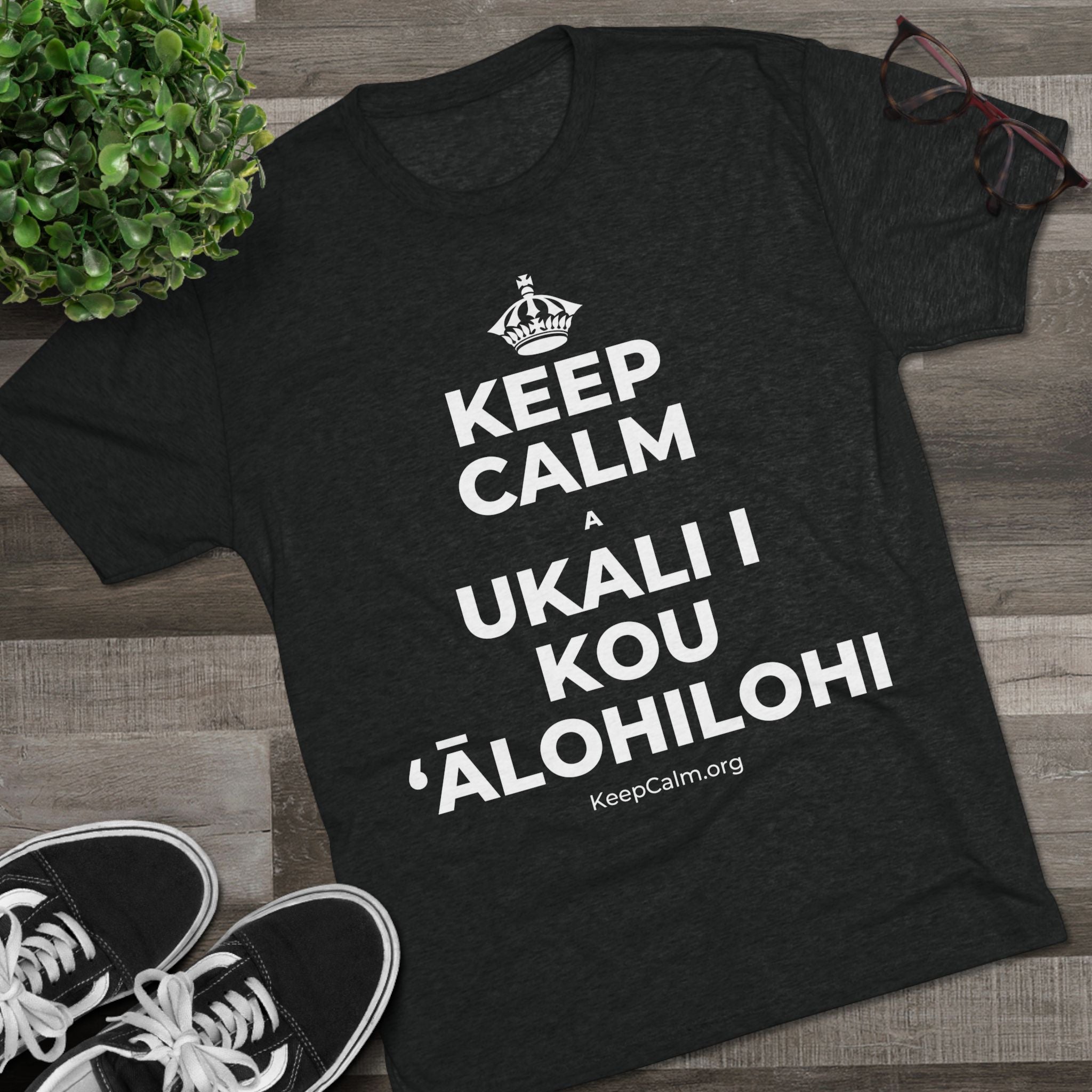 KEEP CALM A UKALI I KOU ʻĀLOHILOHI Tri-Blend Tee